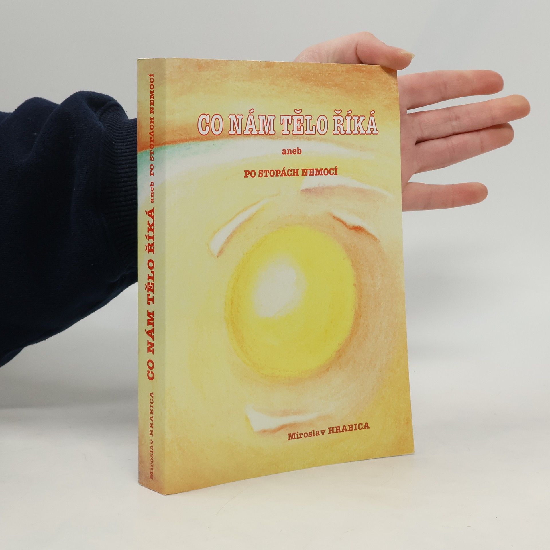 Co nám tělo říká, aneb, Po stopách nemocí