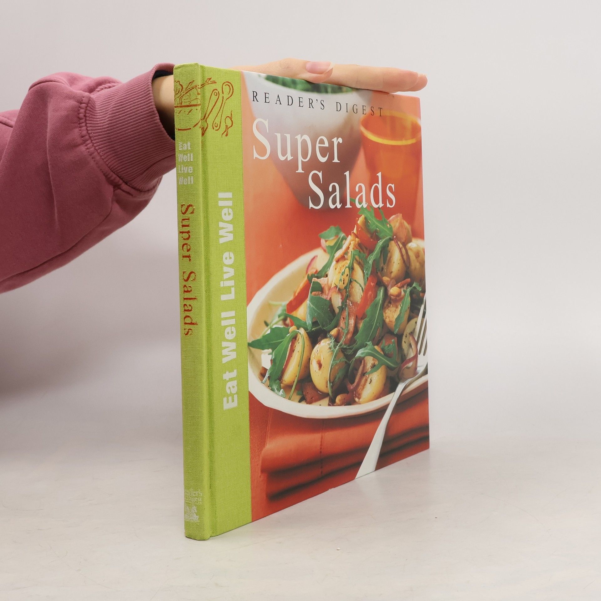 Catherine Atkinson Eat Well, Live Well: Reader's Digest Super Salads