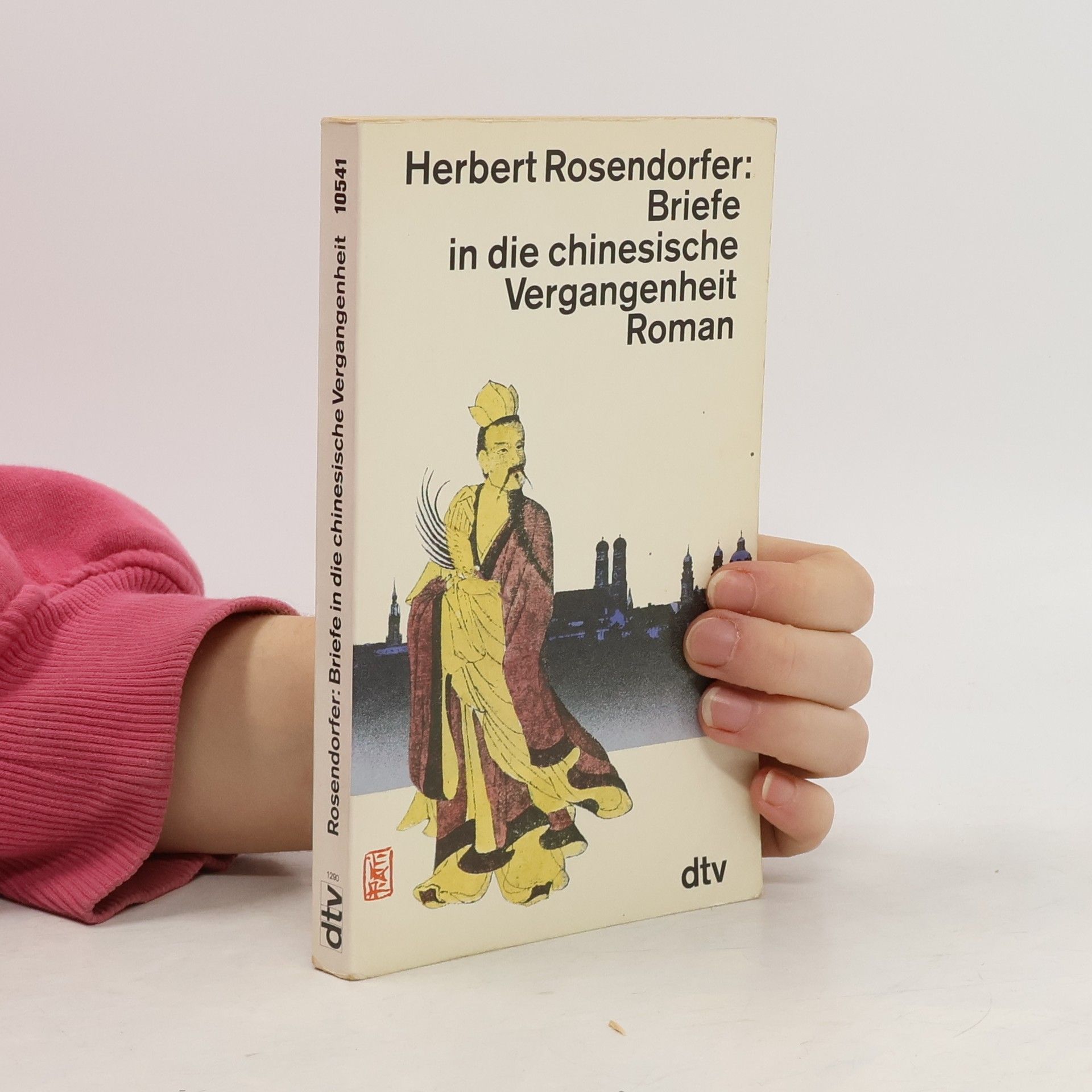 Herbert Rosendorfer Briefe in die chinesische Vergangenheit