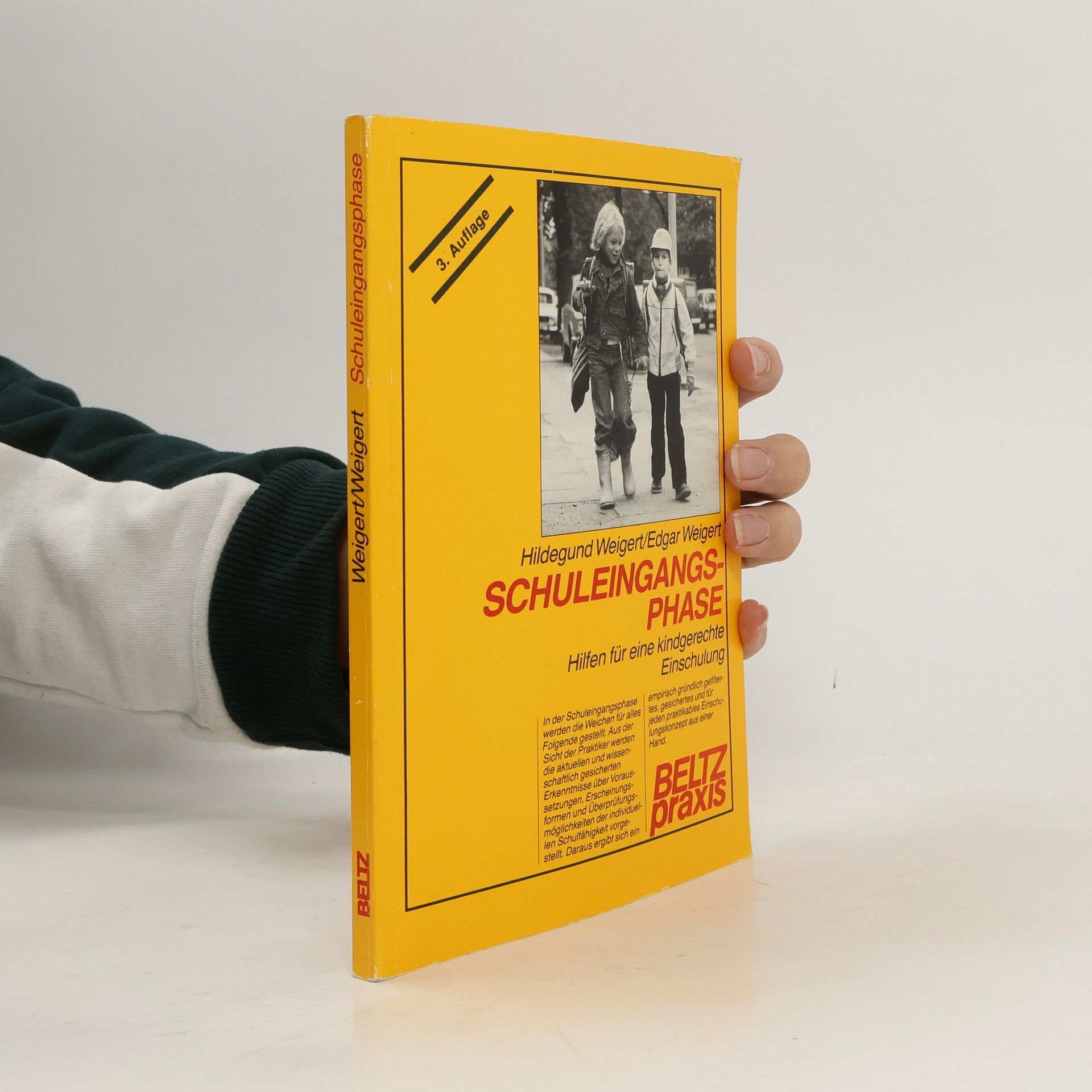 Hildegund Weigert Schuleingangsphase. Hilfen für eine kindgerechte Einschulung - 3. Auflage