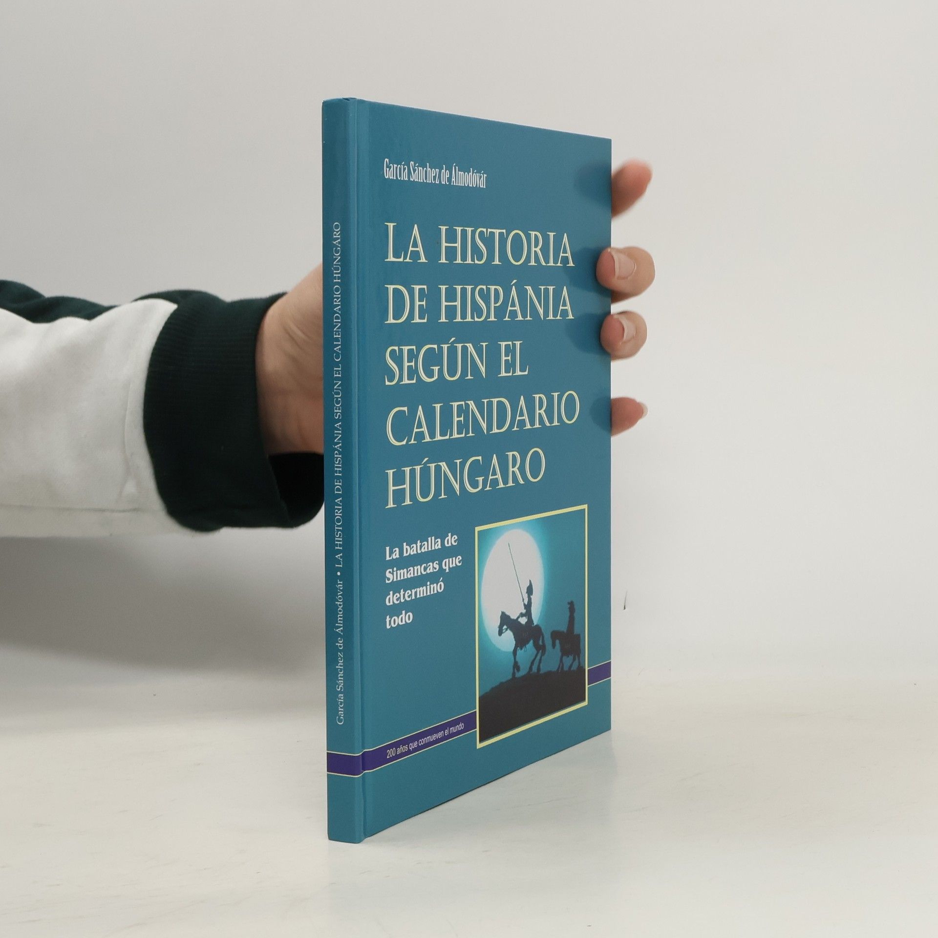 García Sánchez de Almodóvár La historia de Hispánia según el calendario húngaro