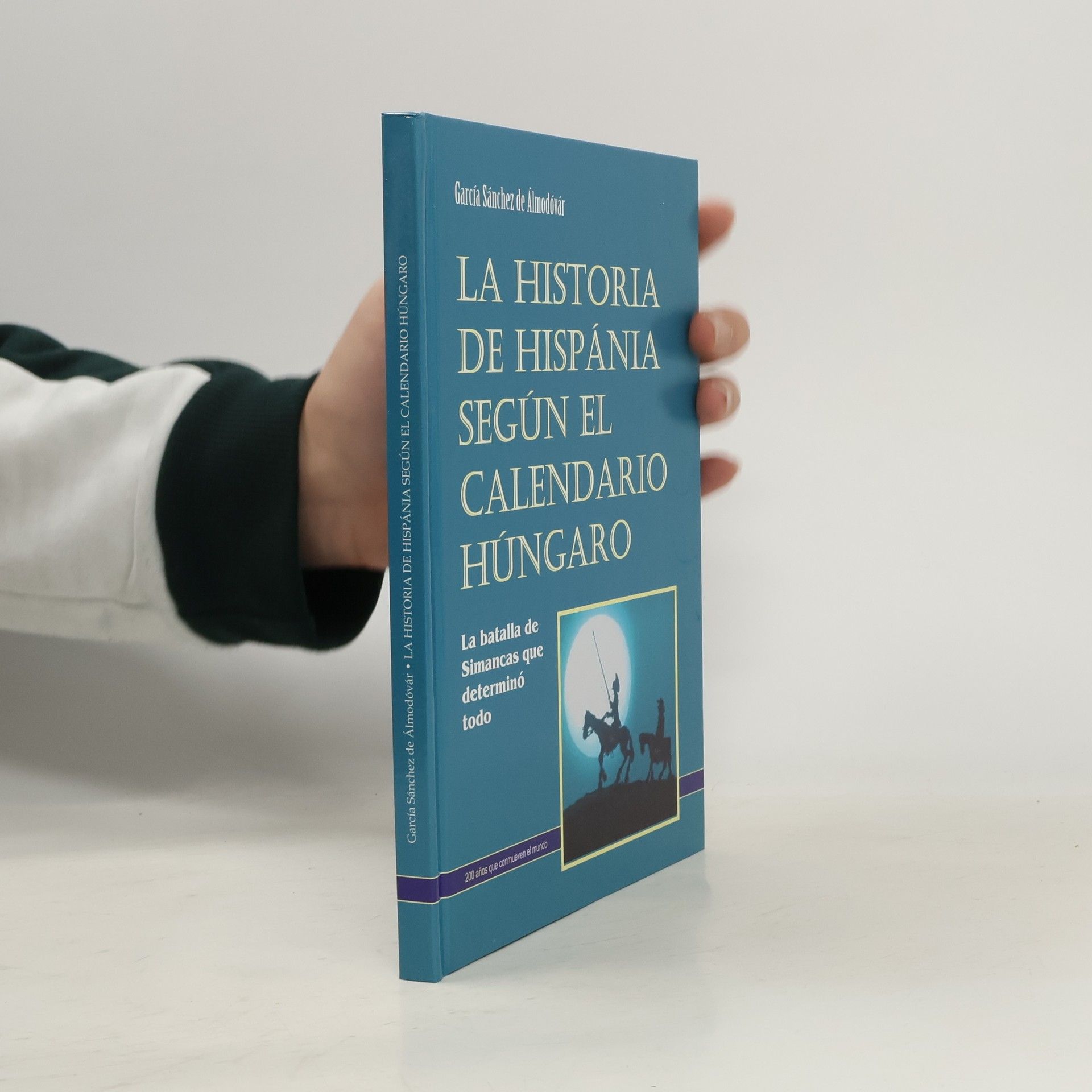García Sánchez de Almodóvár La historia de Hispánia según el calendario húngaro