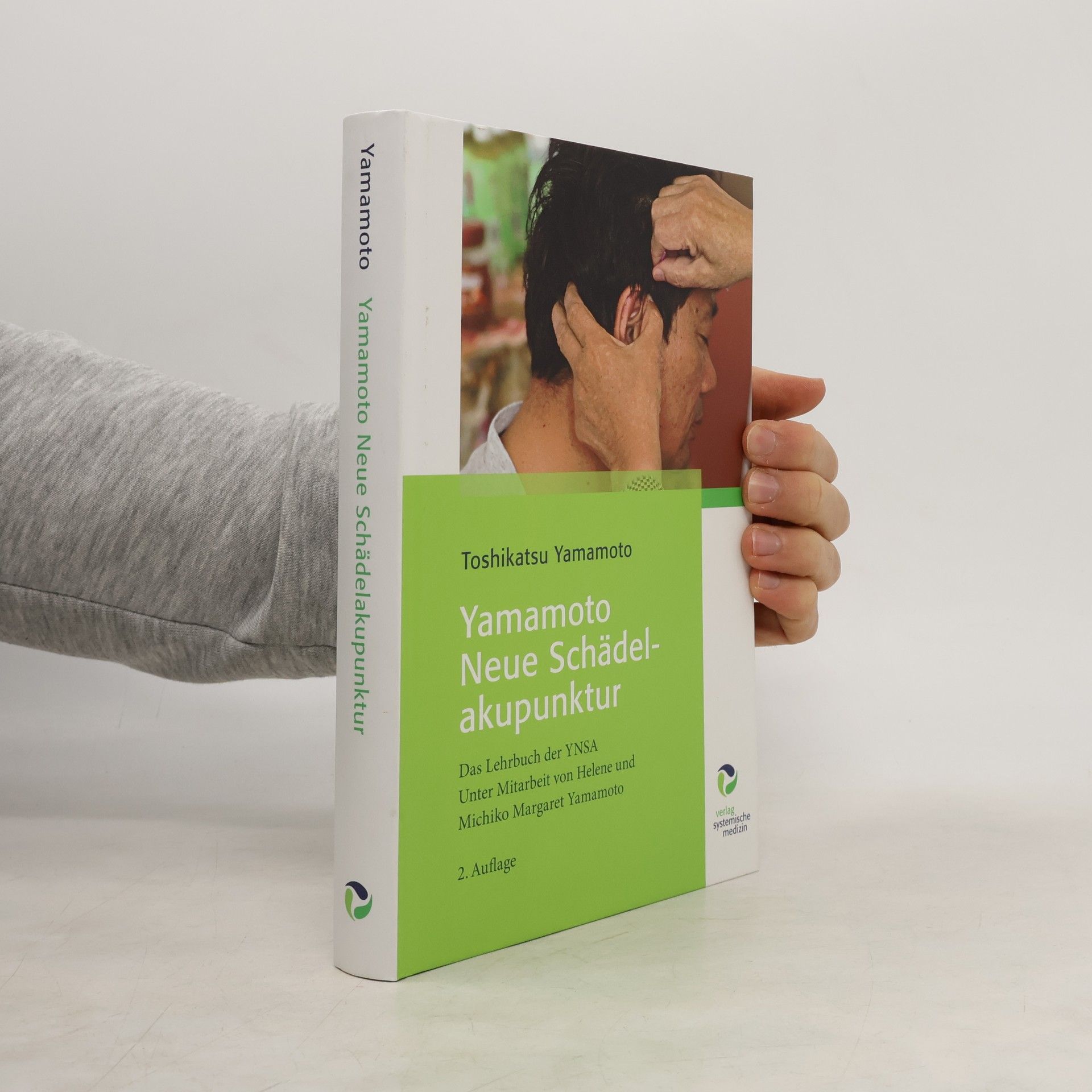 Toshikatsu Yamamoto Yamamoto neue Schädelakupunktur - 2. Auflage