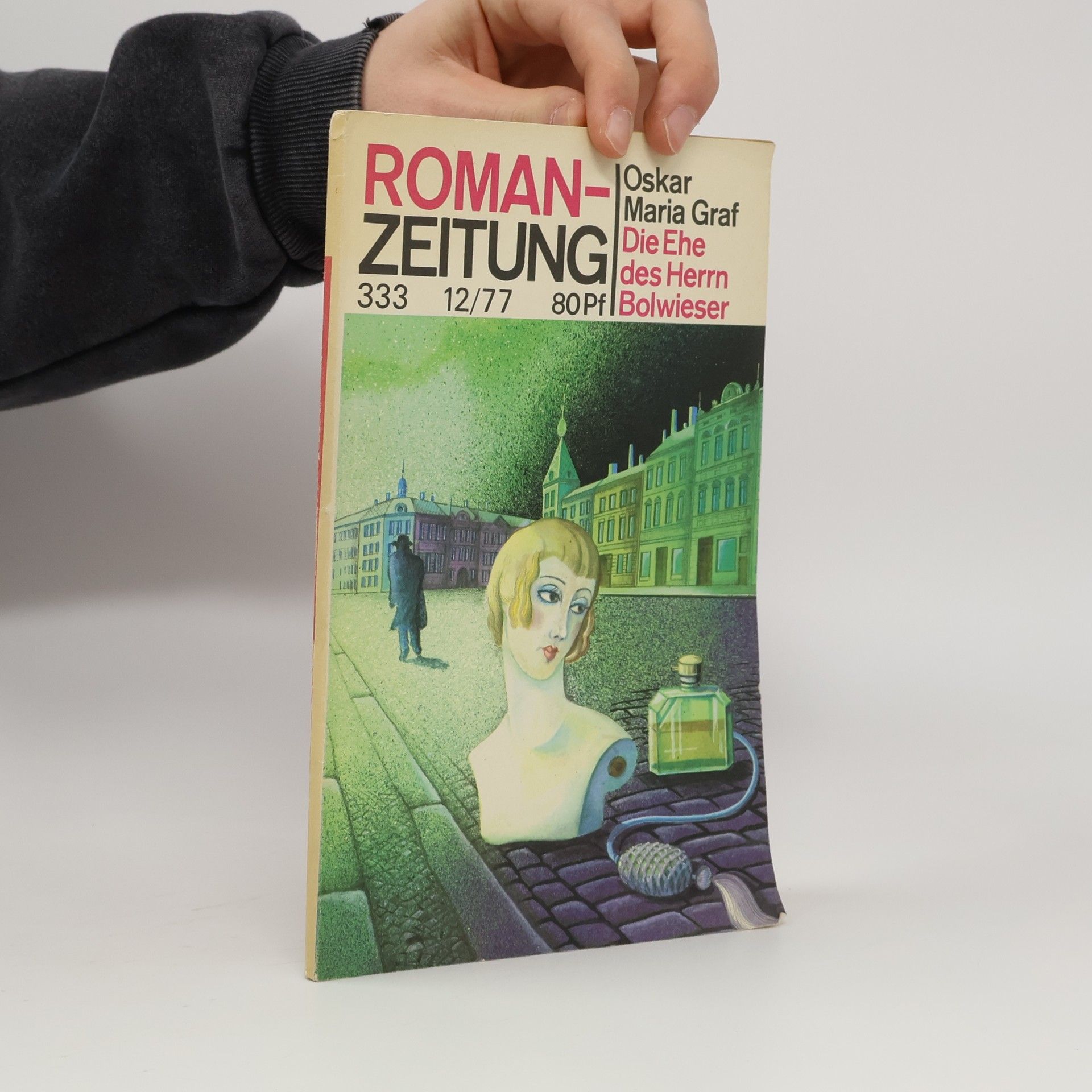 Oskar Maria Graf Die Ehe des Herrn Bolwieser