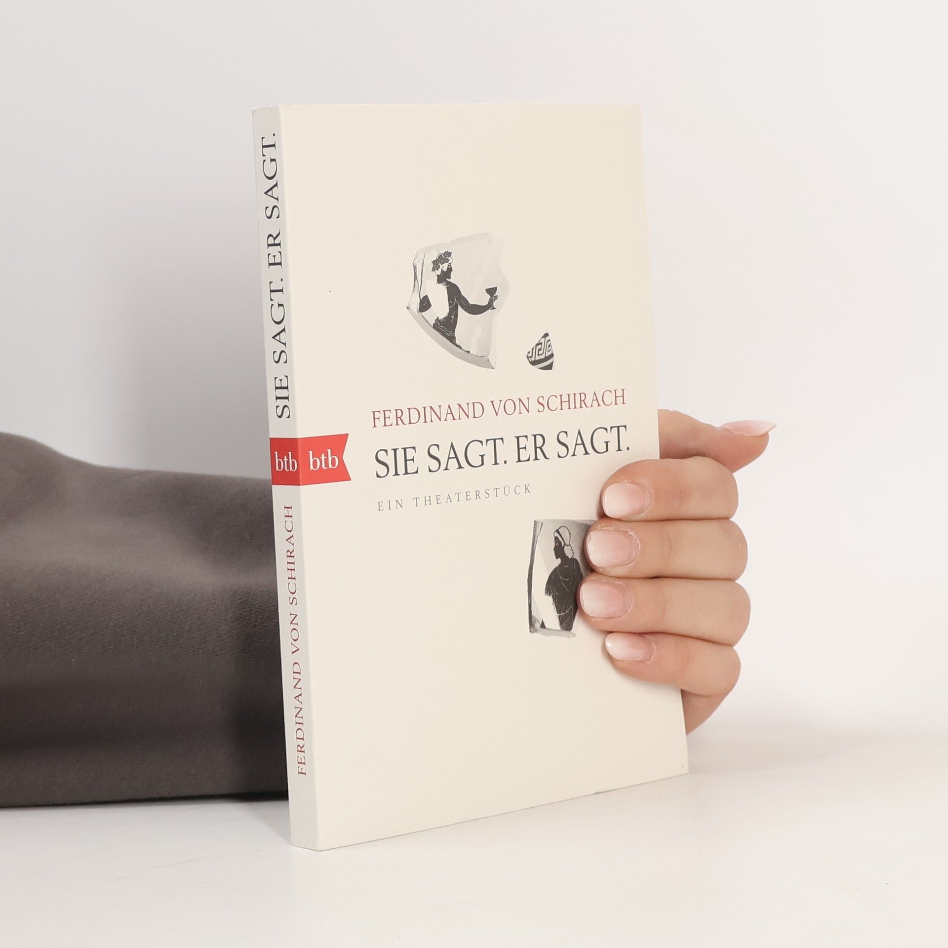 Ferdinand Schirach Sie sagt. Er sagt.