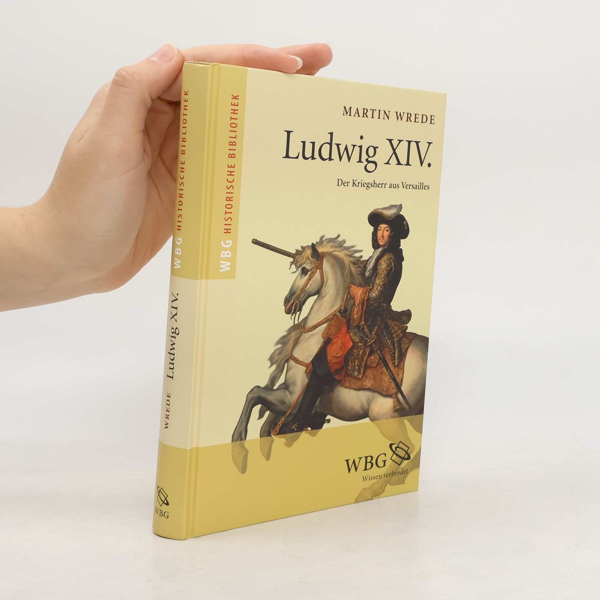 Ludwig XIV. Der Kriegsherr aus Versailles