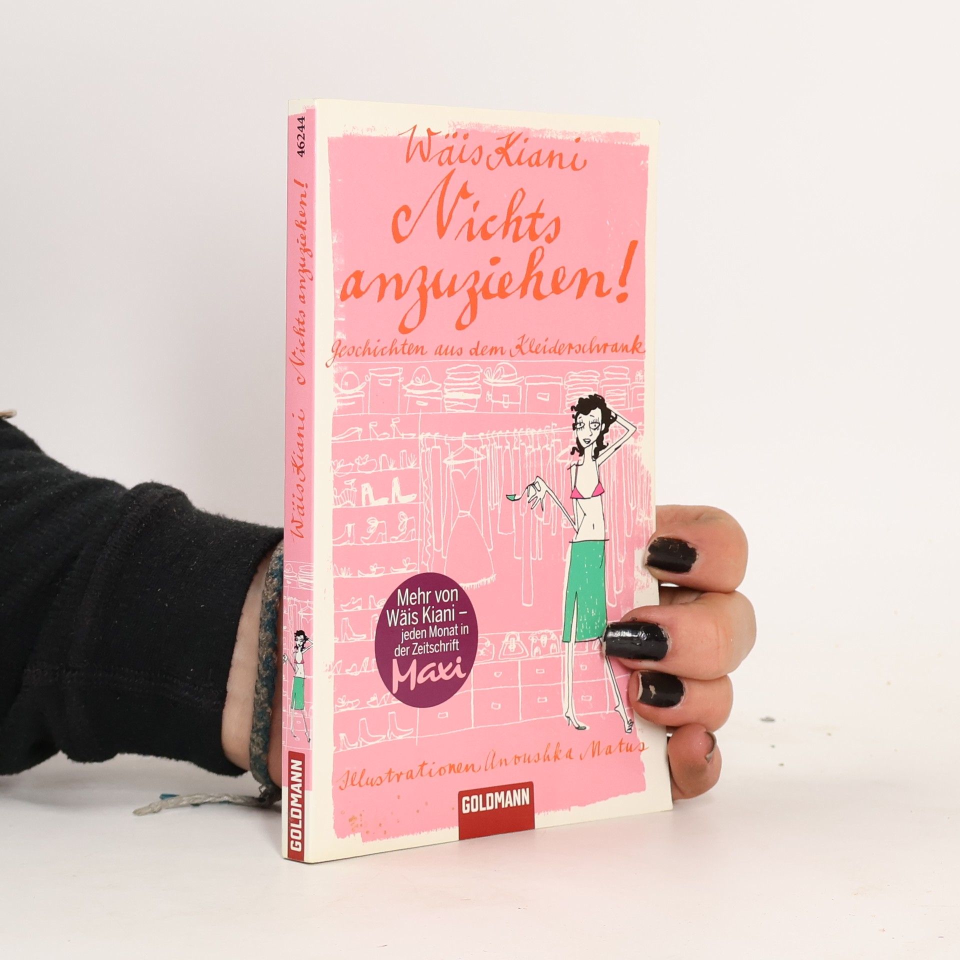 Wäis Kiani Nichts anzuziehen! Geschichten aus dem Kleiderschrank