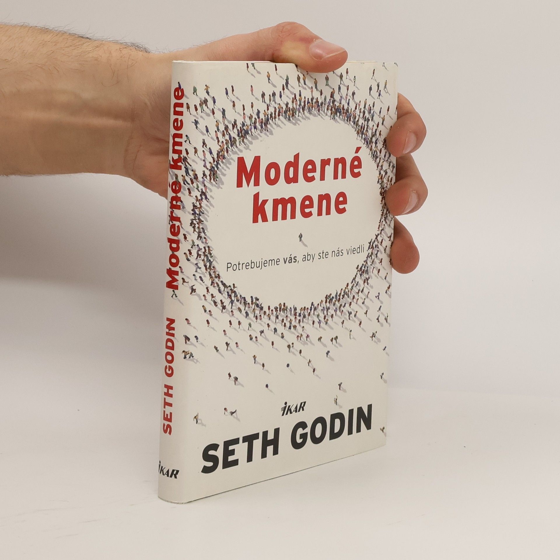 Seth Godin Moderné kmene : potrebujeme vás, aby ste nás viedli