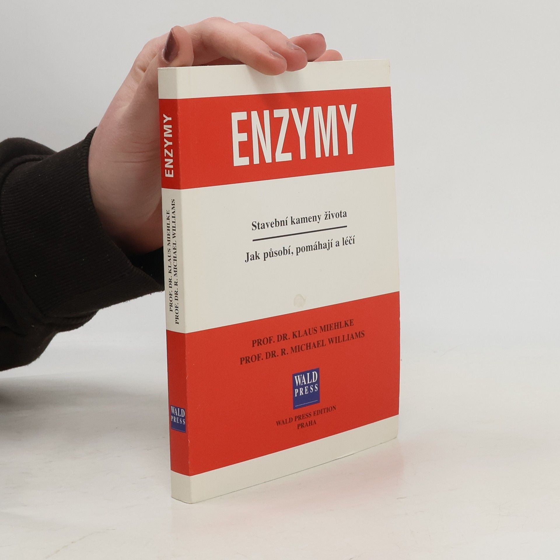 Klaus Miehlke Enzymy. Stavební kameny života. Jak působí, pomáhají a léčí.