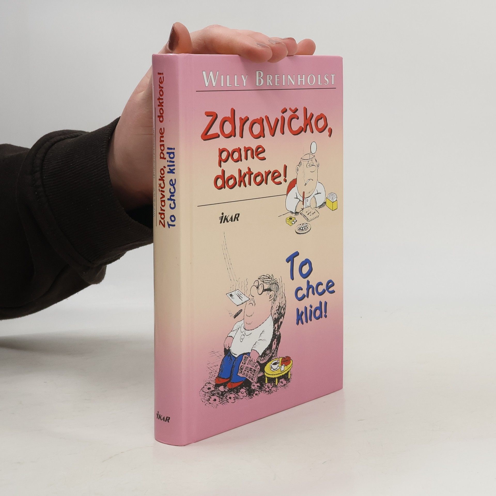 Willy Breinholst Zdravíčko, pane doktore! To chce klid!