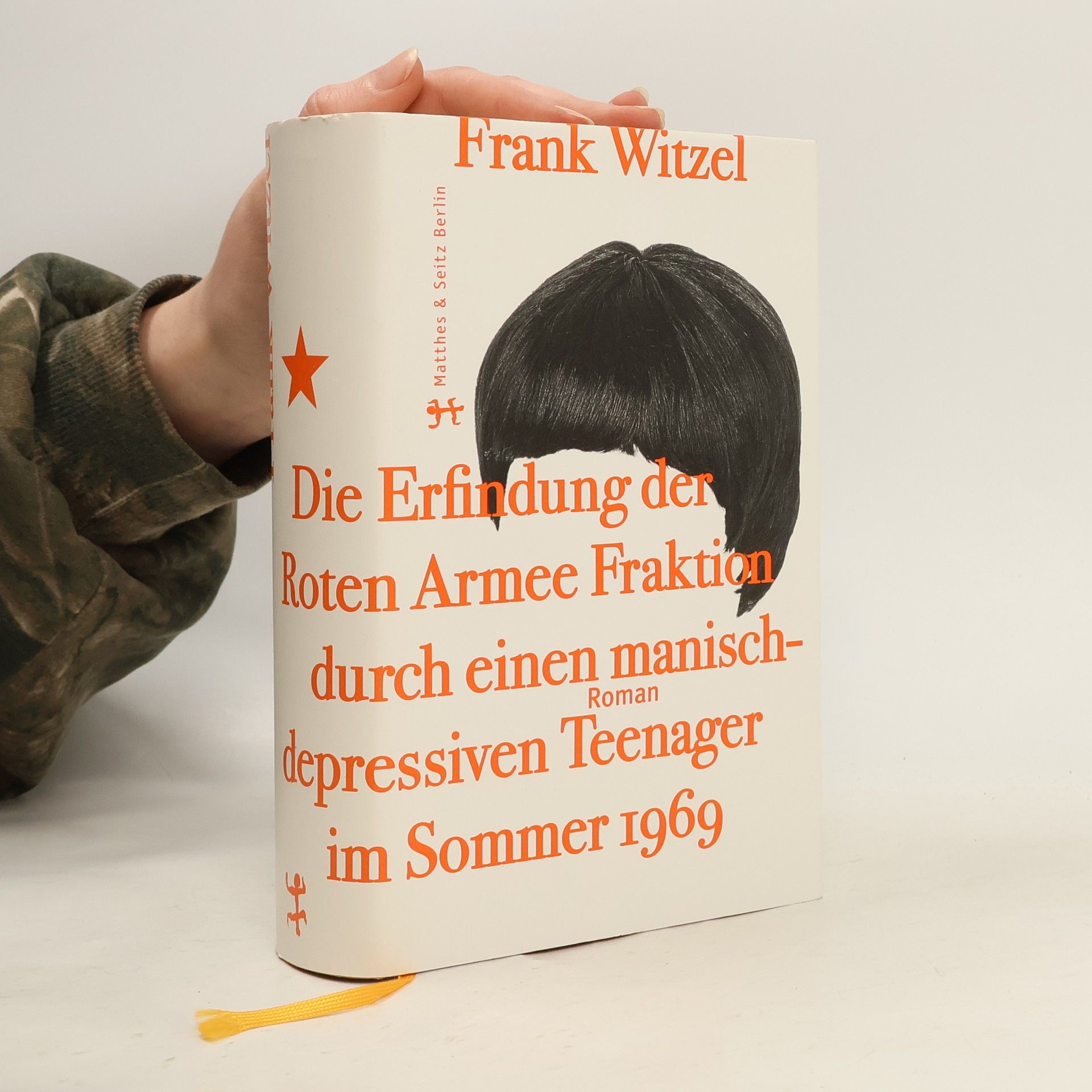 Die Erfindung der Roten Armee Fraktion durch einen manisch-depressiven Teenager im Sommer 1969