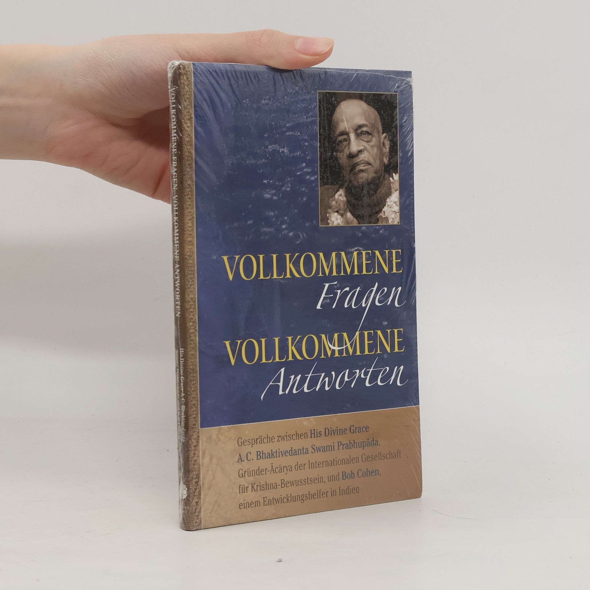 Šrí Šrímad A. Č. Bhaktivédanta Swami Prabhupáda Vollkommene Fragen, Vollkommene Antworten