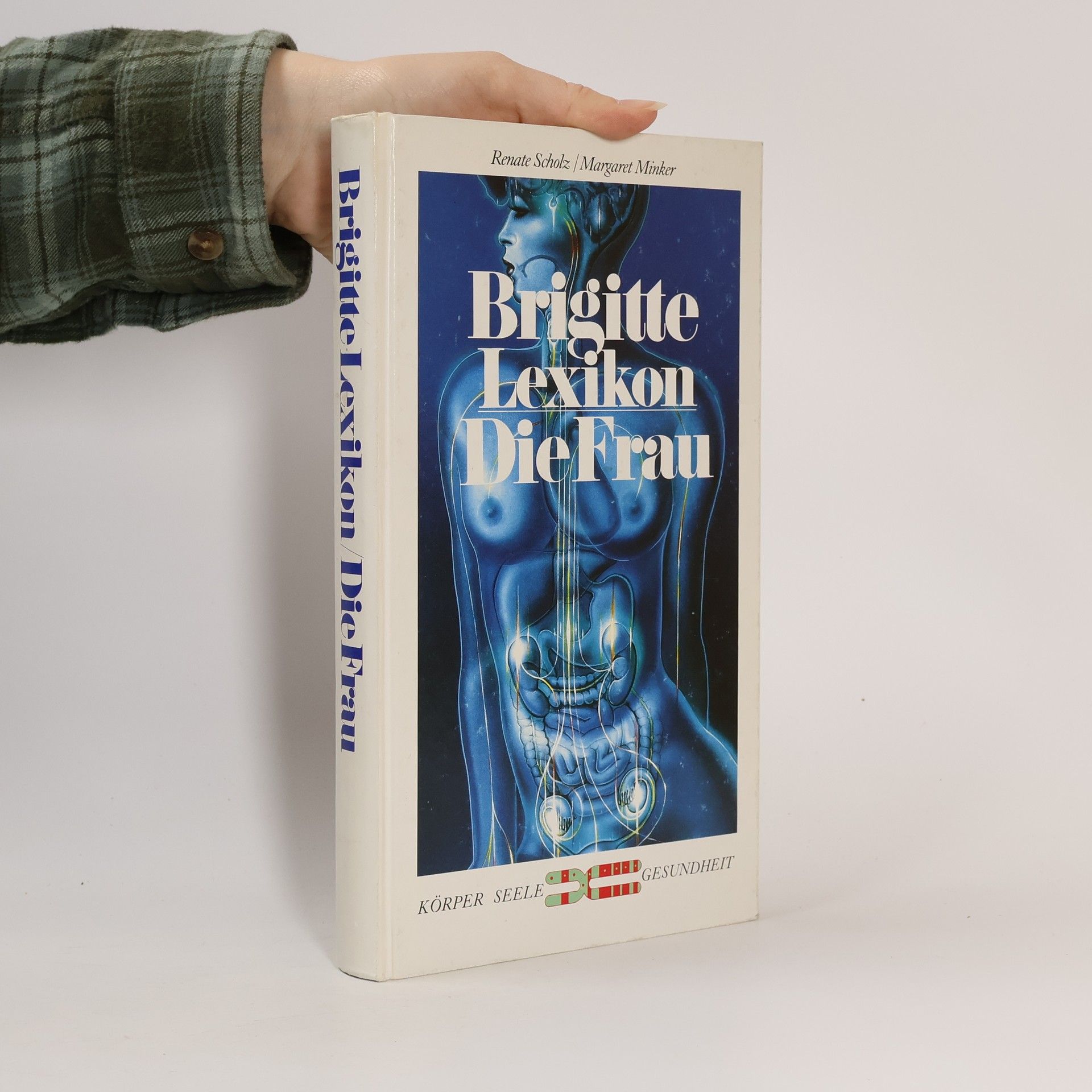Brigitte Lexikon Die Frau: Körper, Seele, Gesundheit