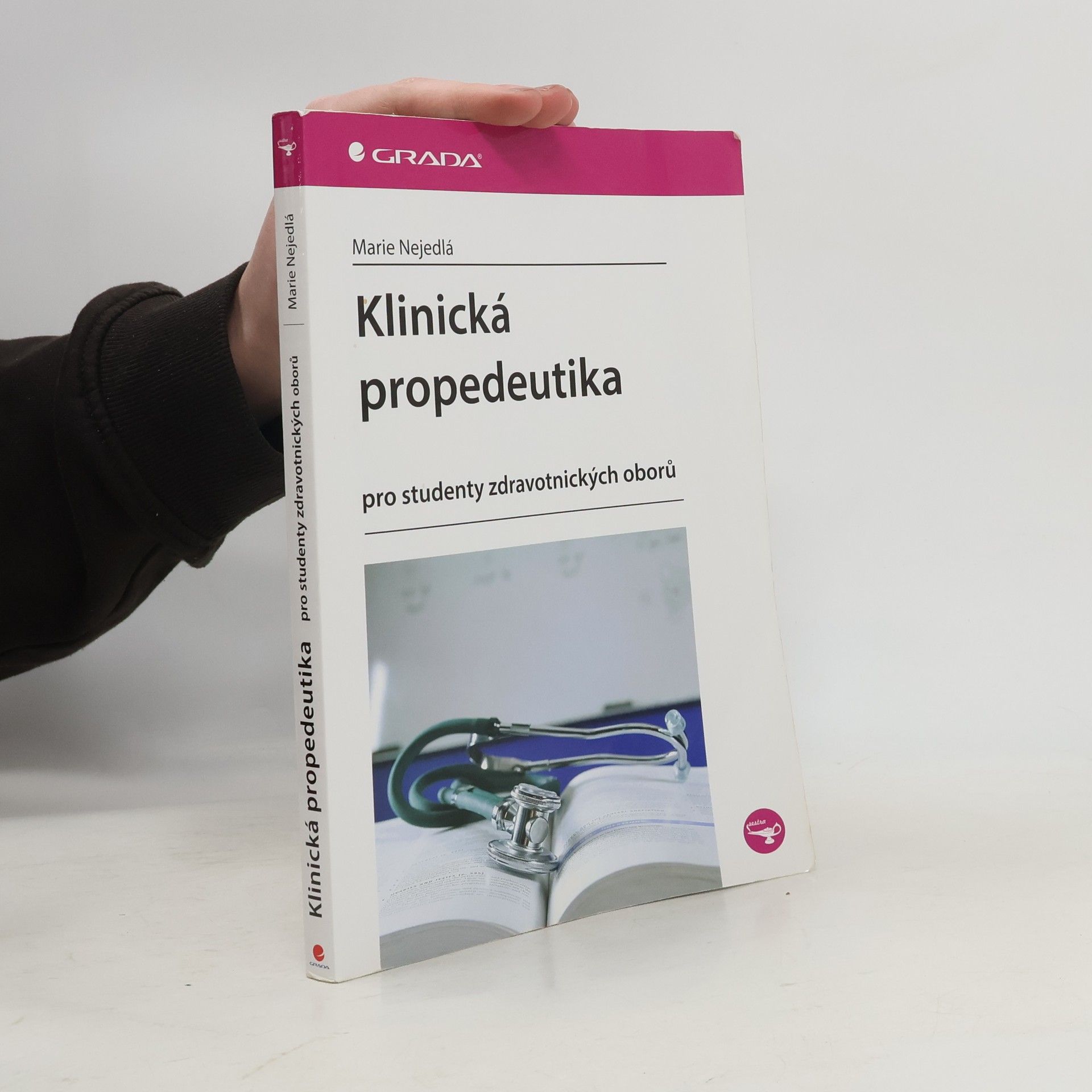 Marie Nejedlá Klinická propedeutika pro studenty zdravotnických oborů