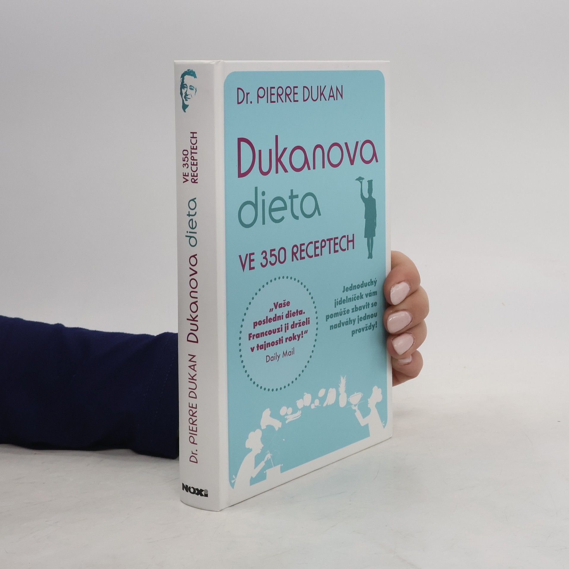 Pierre Dukan Dukanova dieta. Ve 350 receptech