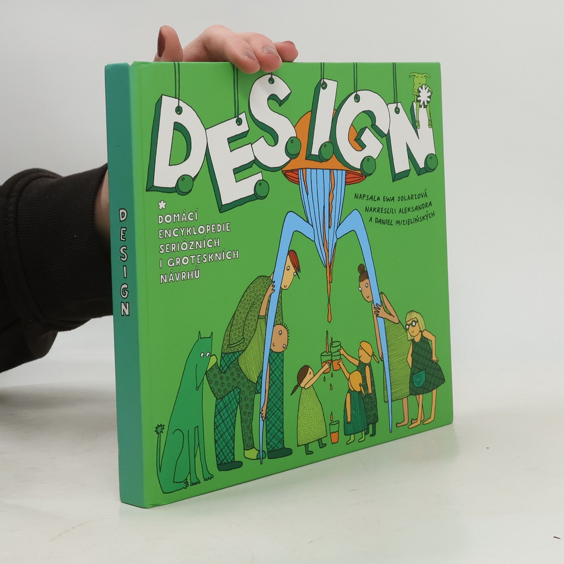 Ewa Solarz D.E.S.I.G.N. : Domácí encyklopedie seriózních i groteskních návrhů