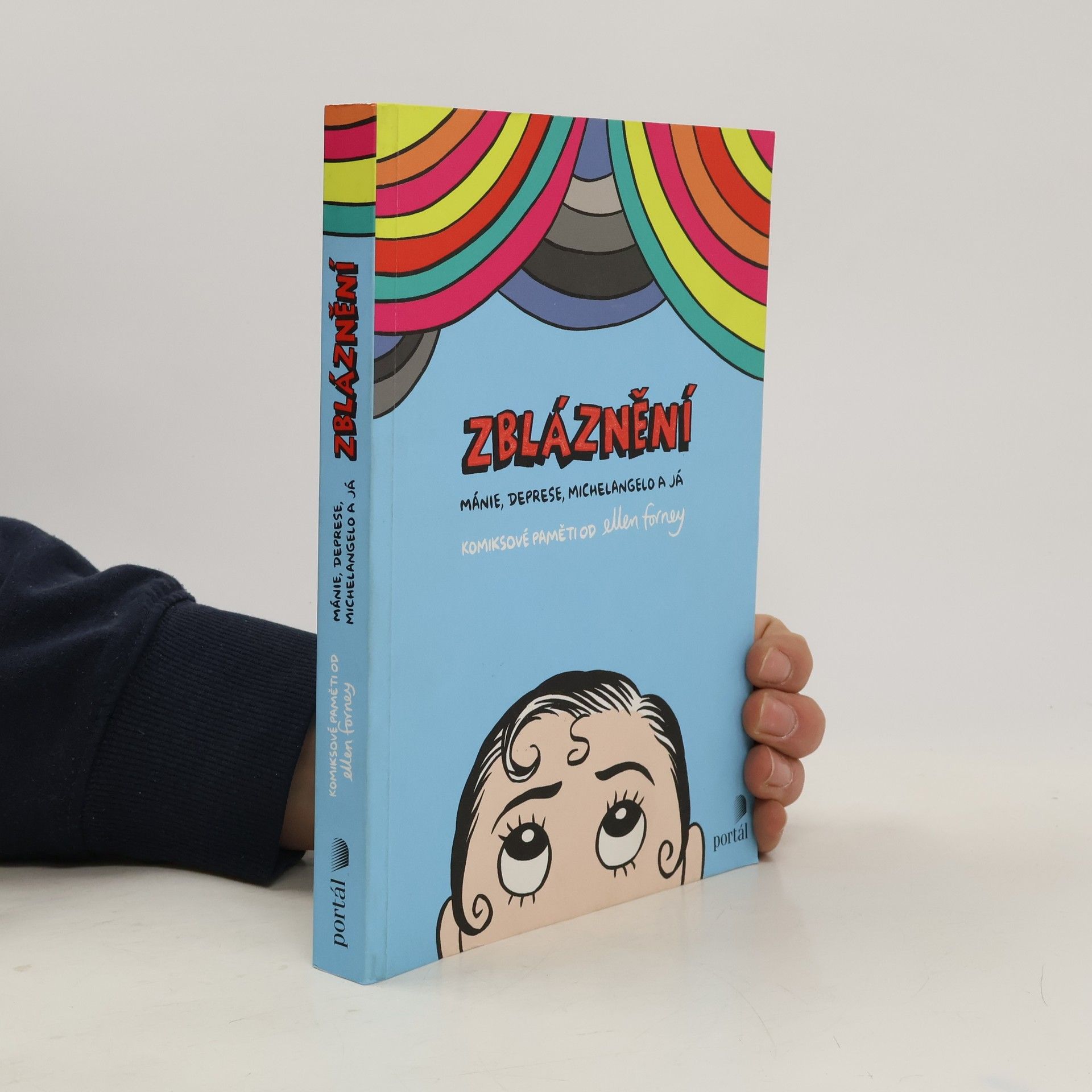 Ellen Forney Zbláznění - Mánie, deprese, Michelangelo a já