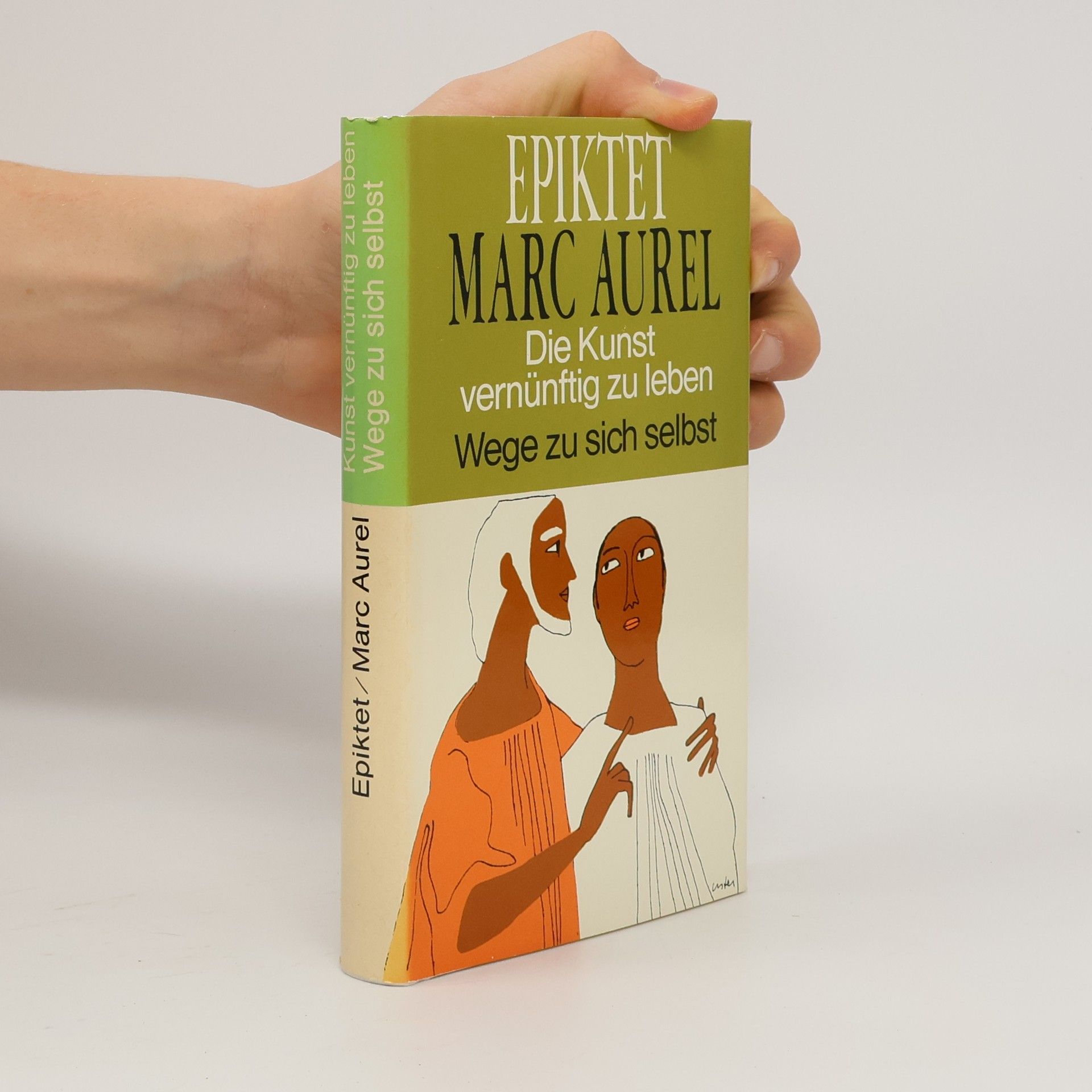 Marcus Aurelius Die Kunst vernünftig zu leben. Wege zu sich selbst
