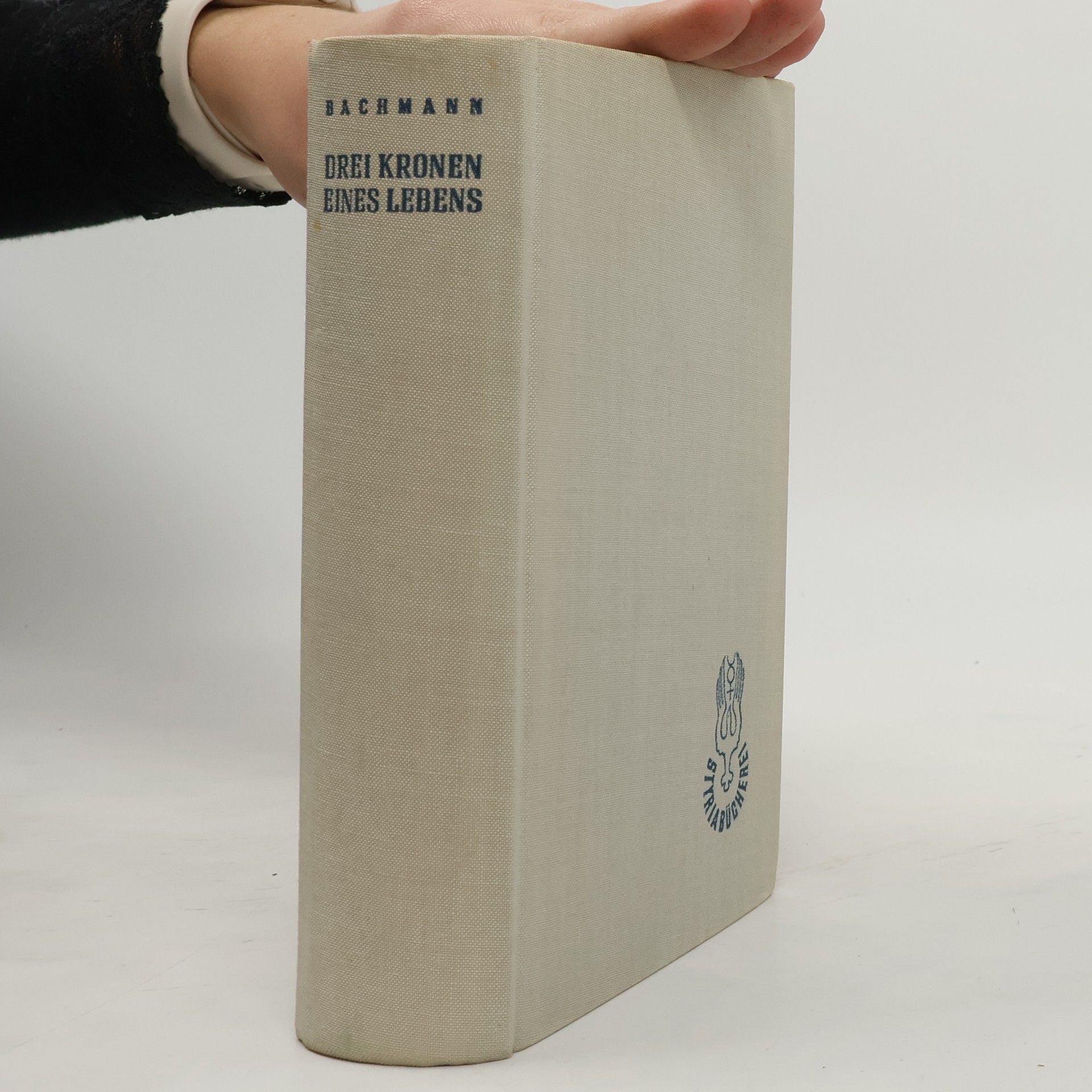 Luise Bachmann Drei Kronen eines Lebens