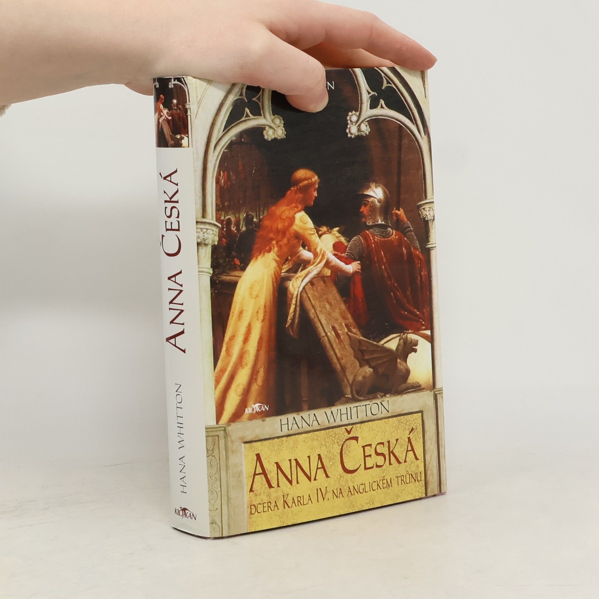 Hana Parkánová-Whitton Anna Česká : dcera Karla IV. na anglickém trůnu