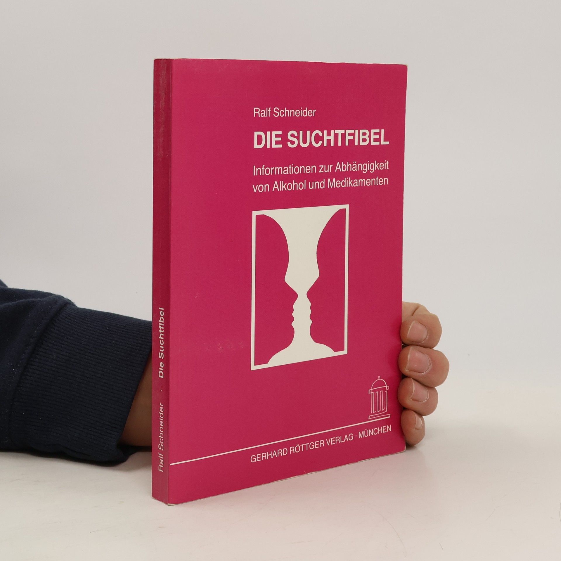 Die Suchtfibel. Informationen zur Abhängigkeit von Alkohol und Medikamenten