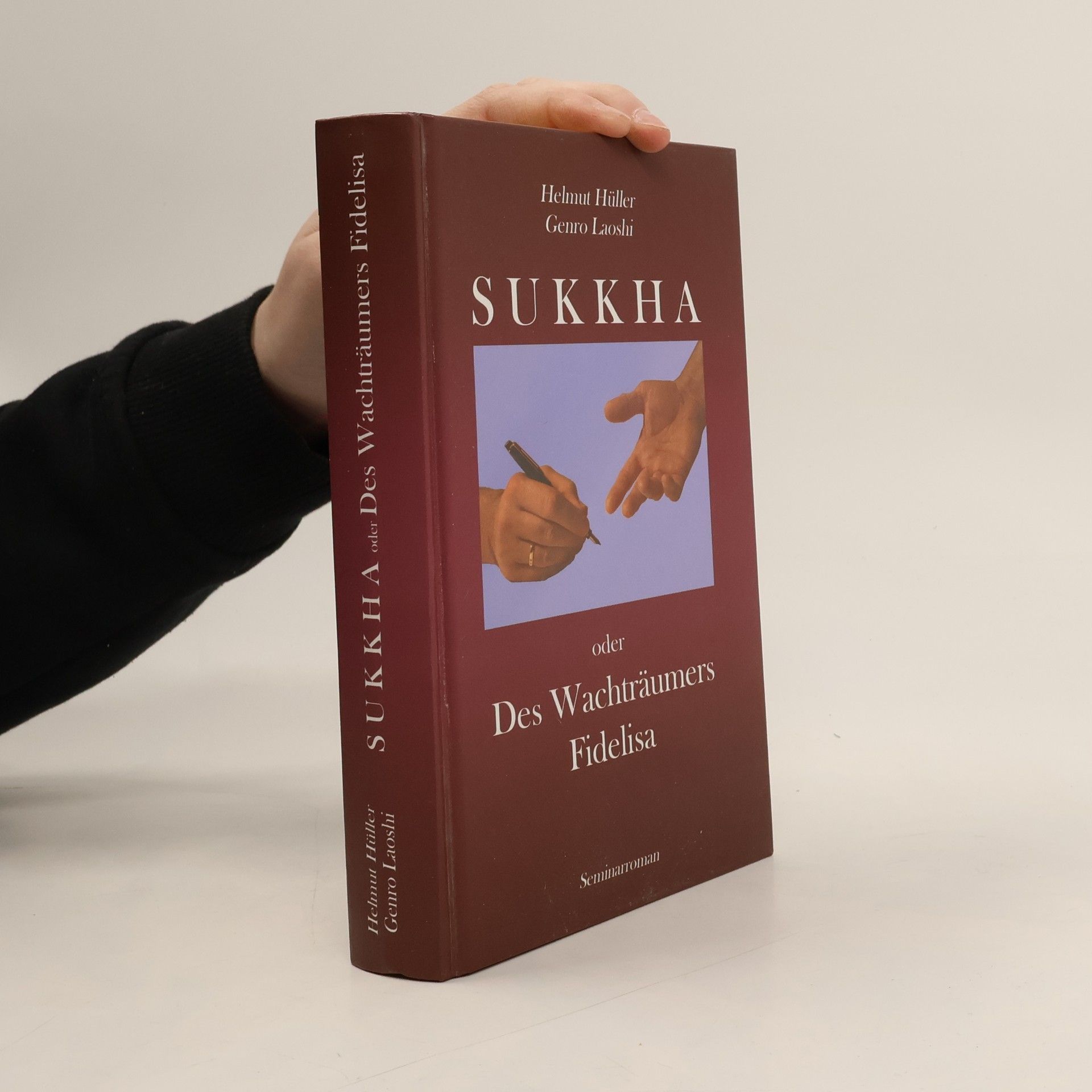 Sukkha oder des Wachträumers Fidelisa