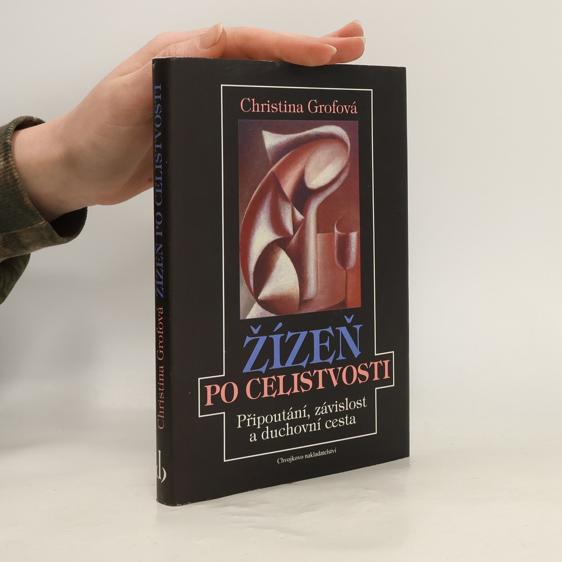 Stanislav Grof Žízeň po celistvosti