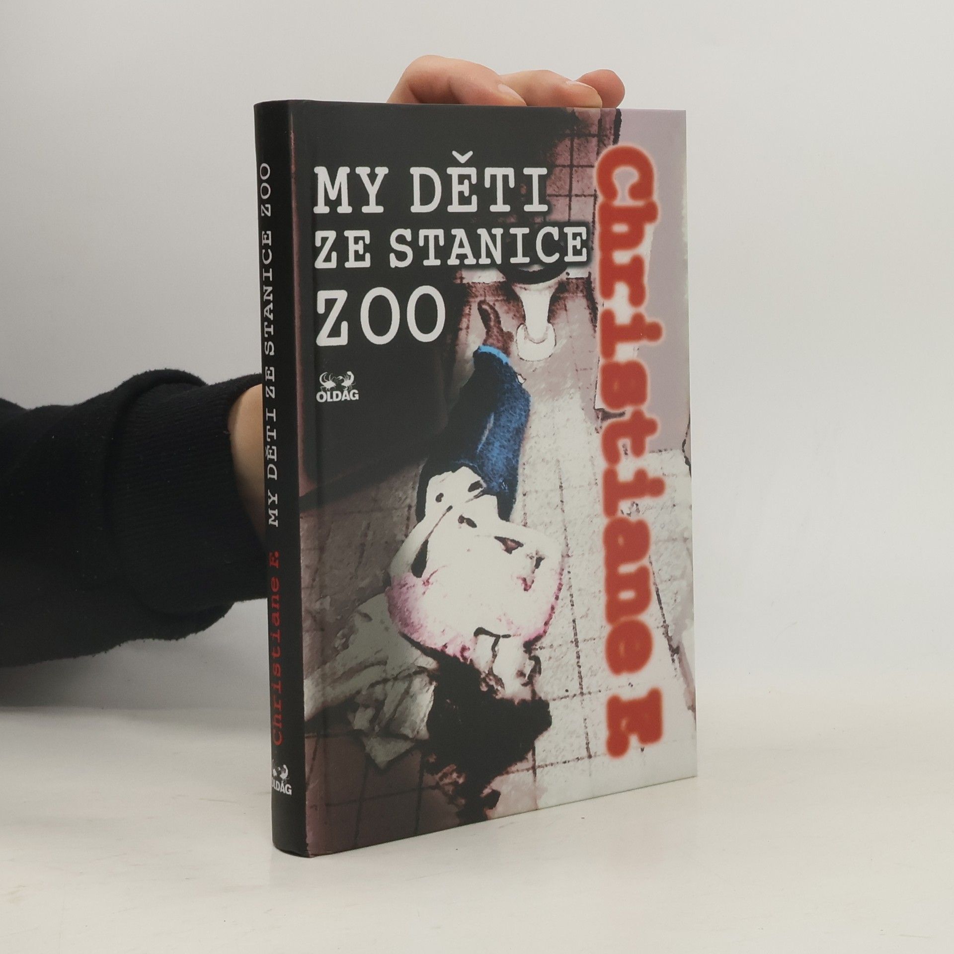 Vera Christiane Felscherinow My děti ze stanice ZOO