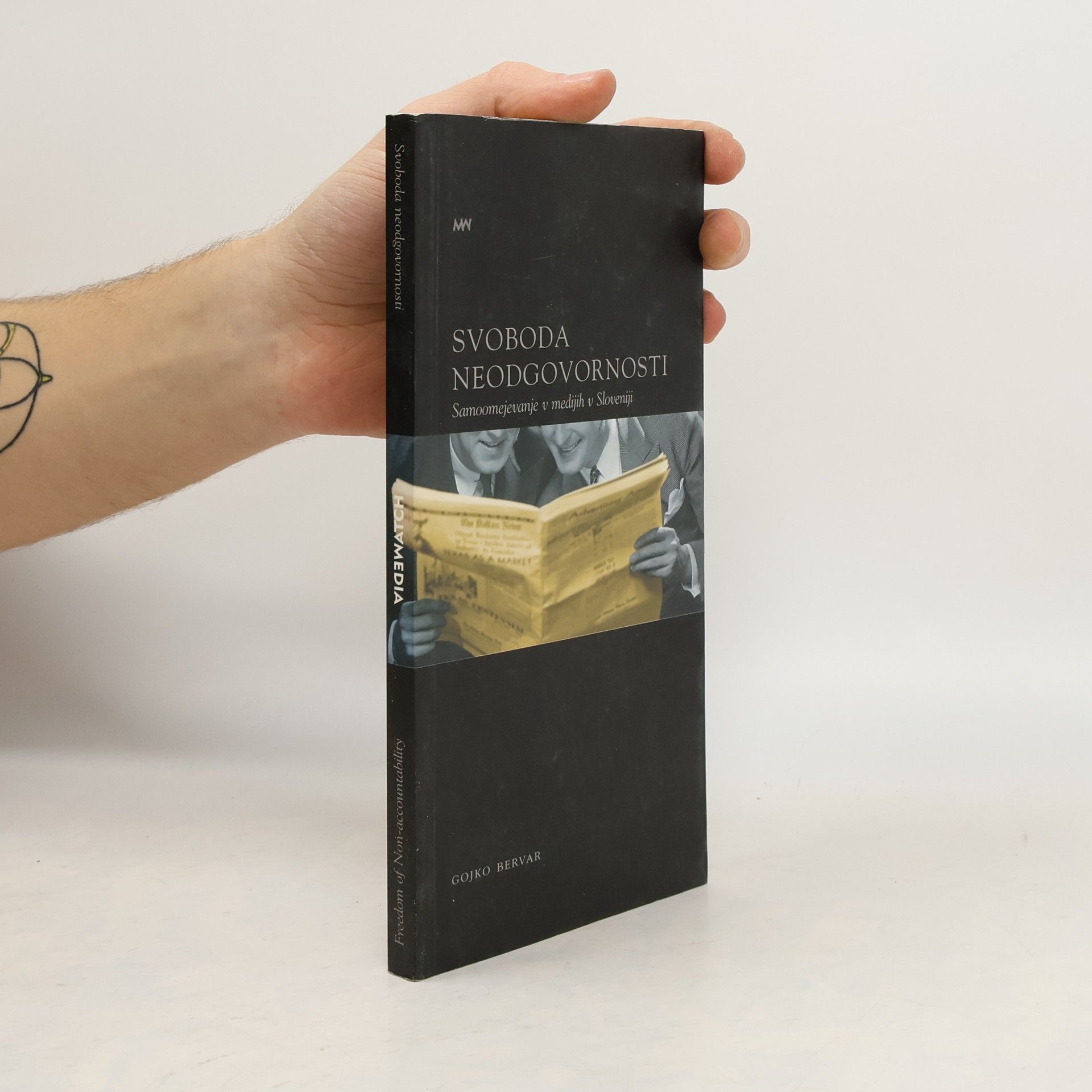 Gojko Bervar Mediawatch: Freedom of Non-Accountability