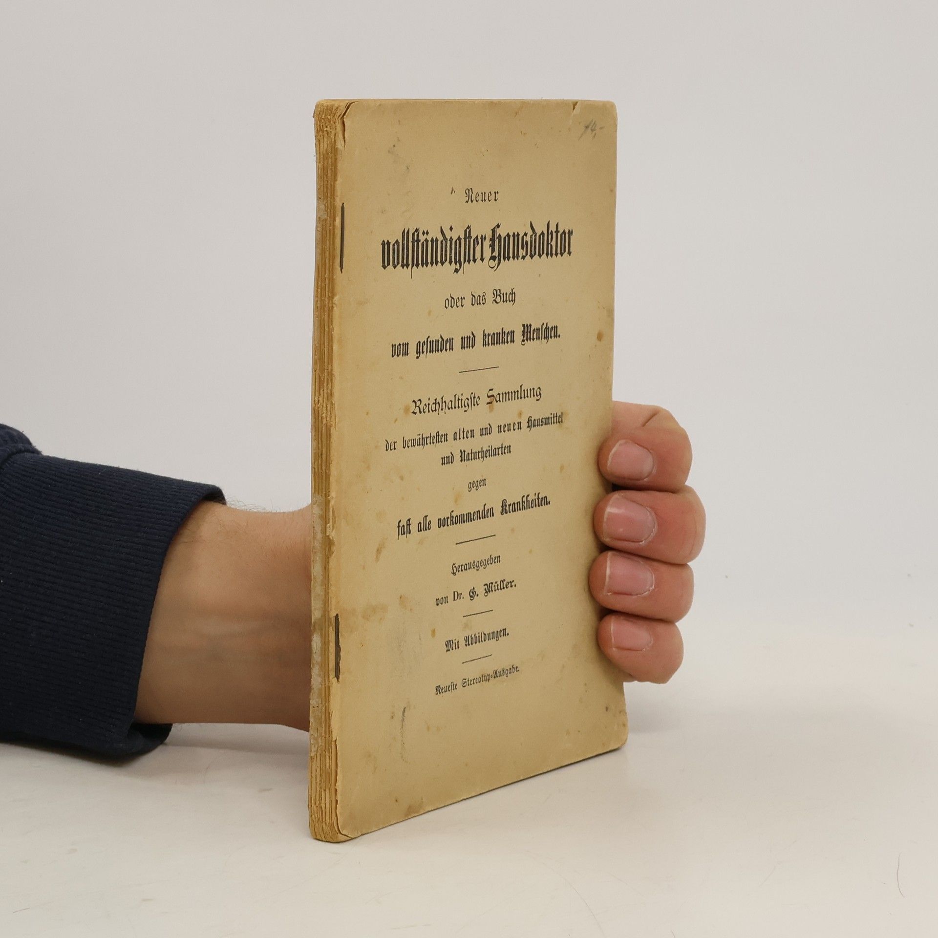 G. Müller Neuer vollständigster Hausdoktor oder das Buch vom gesunden und kranken Menschen