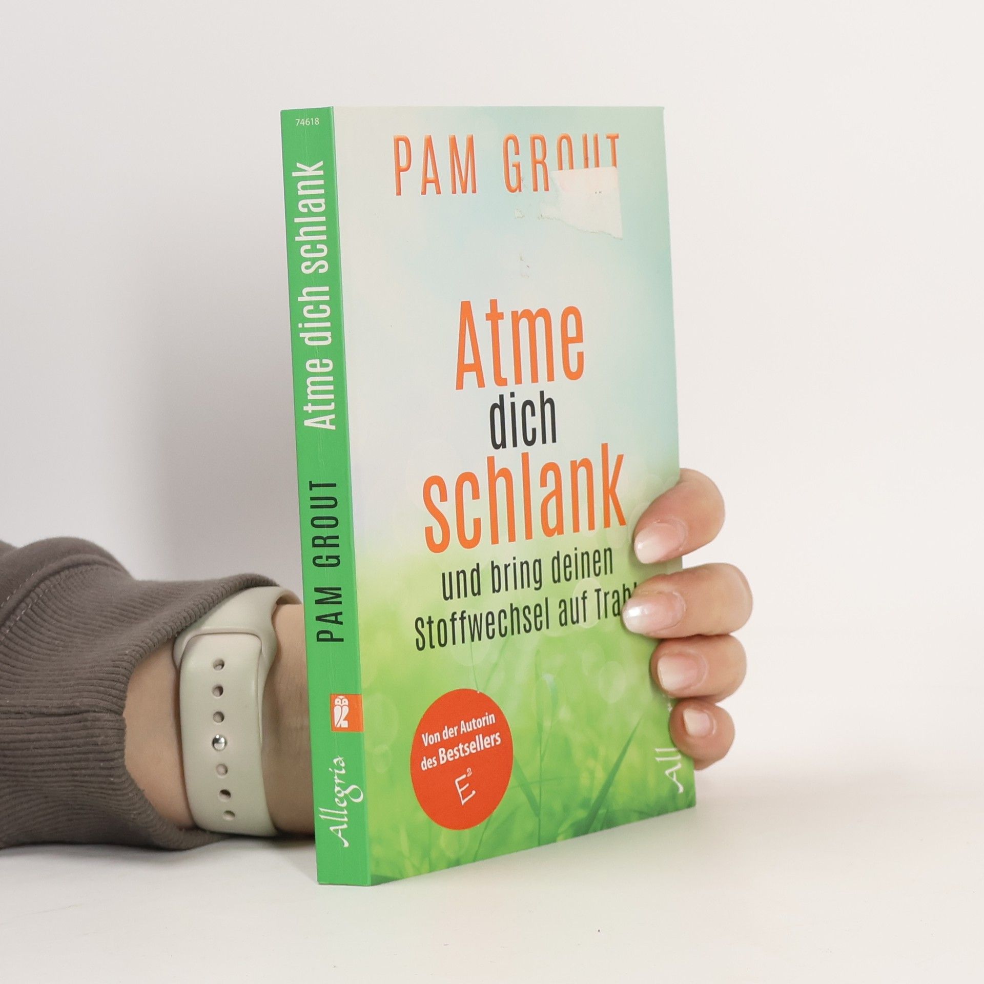 Pam Grout Atme dich schlank und bring deinen Stoffwechsel auf Trab!