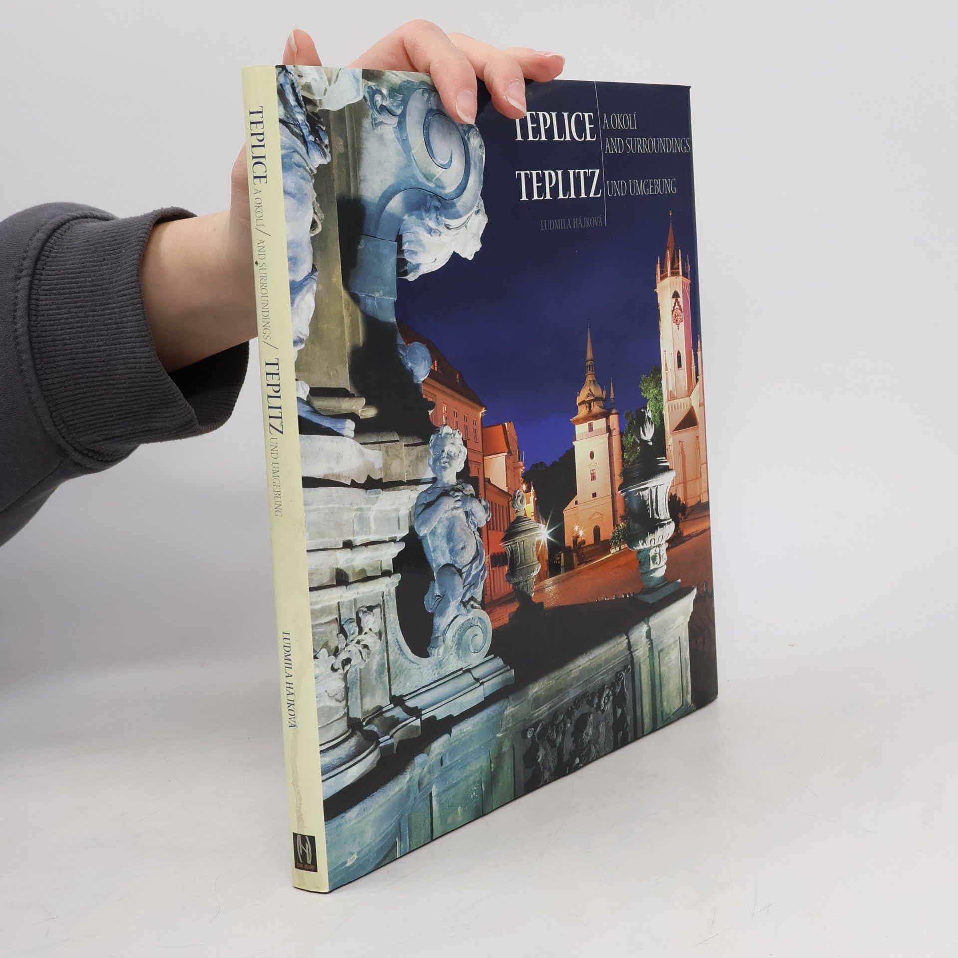 Ludmila Hájková Teplice a okolí. Teplice and Surroundings. Teplitz und Umgebung
