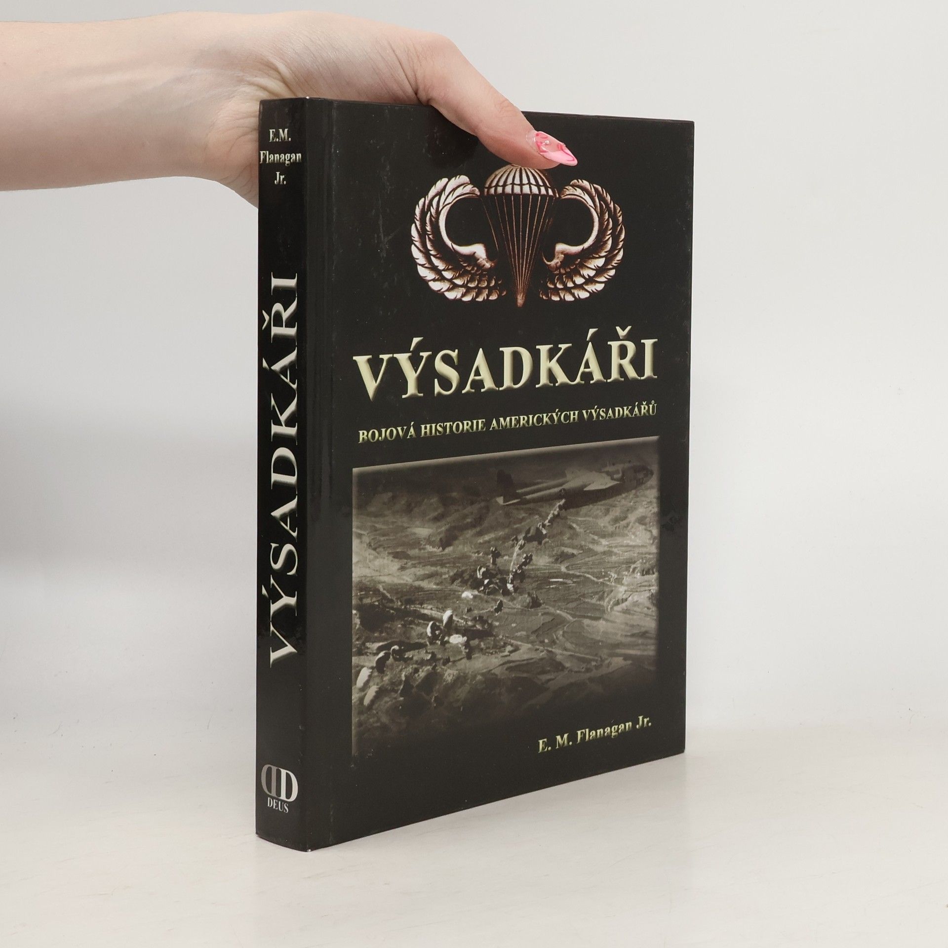 E. M. Flanagan Výsadkáři. Bojová historie amerických výsadkářů