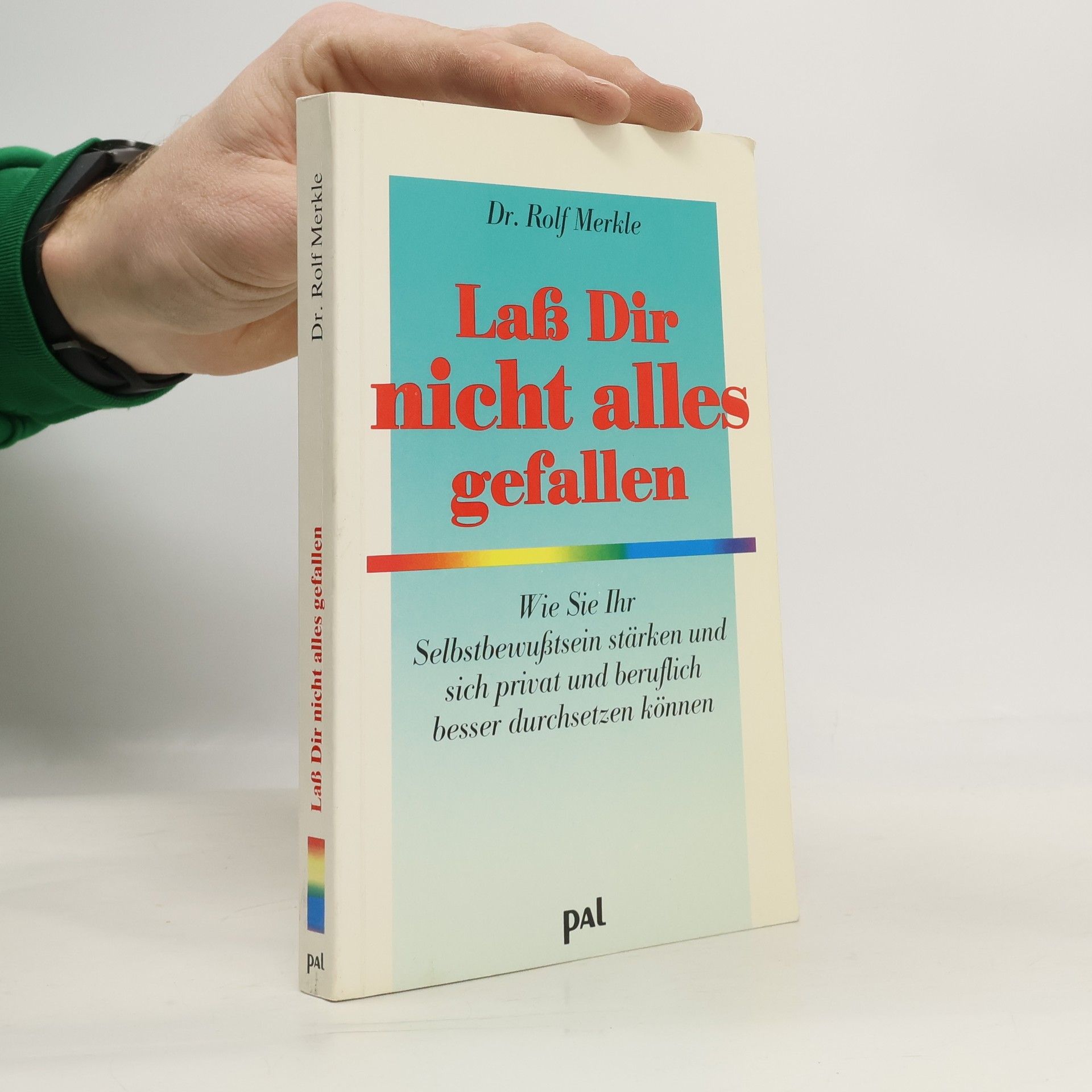 Rolf Merkle Lass dir nicht alles gefallen