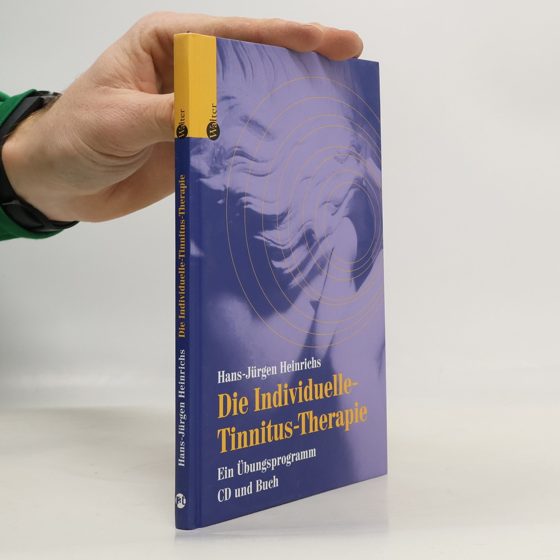 Hans-Jürgen Heinrichs Die individuelle Tinnitus-Therapie. Ein Übungsprogramm. CD und Buch