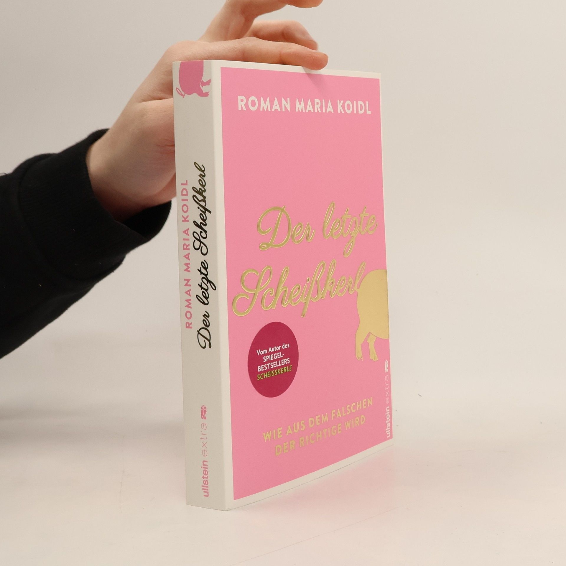 Roman Maria Koidl Der letzte Scheißkerl