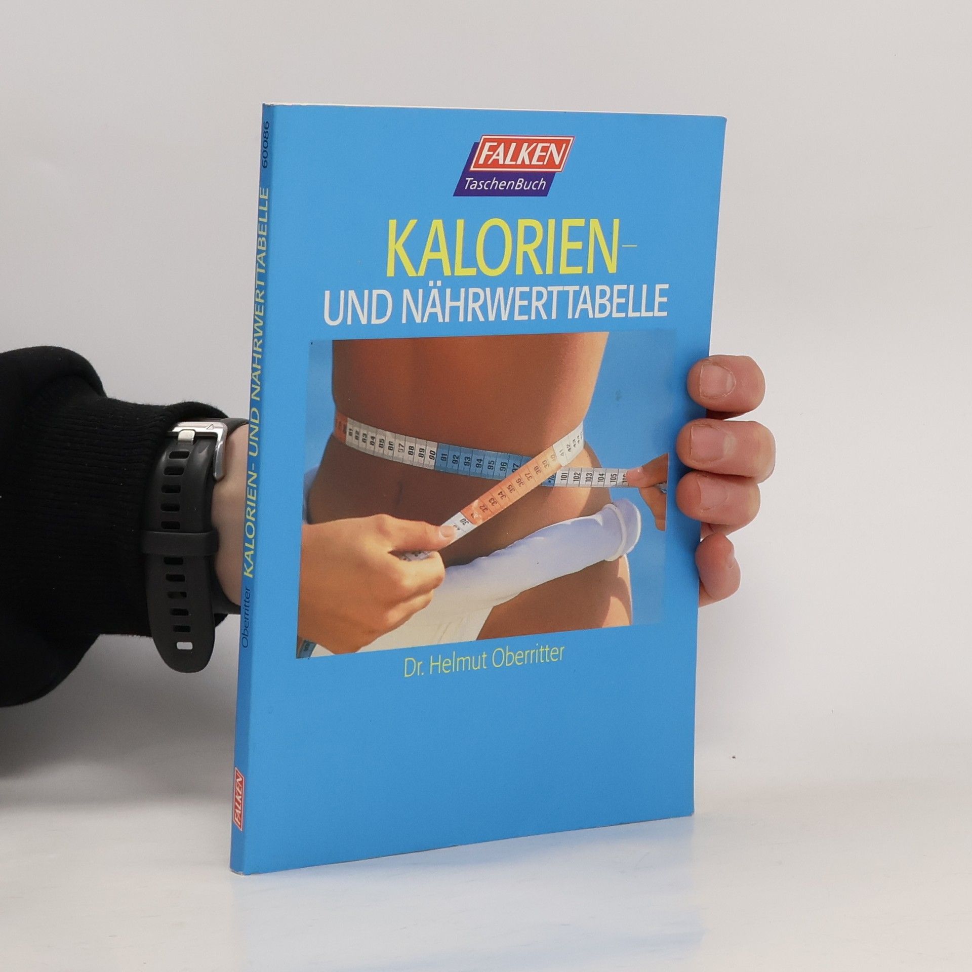 Helmut Oberritter Kalorien - und Nährwerttabelle.