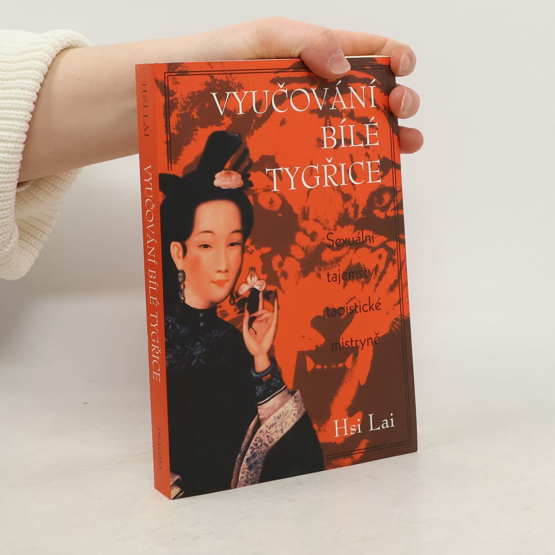 Hsi Lai Vyučování Bílé Tygřice: Sexuální tajemství taoistické mistryně