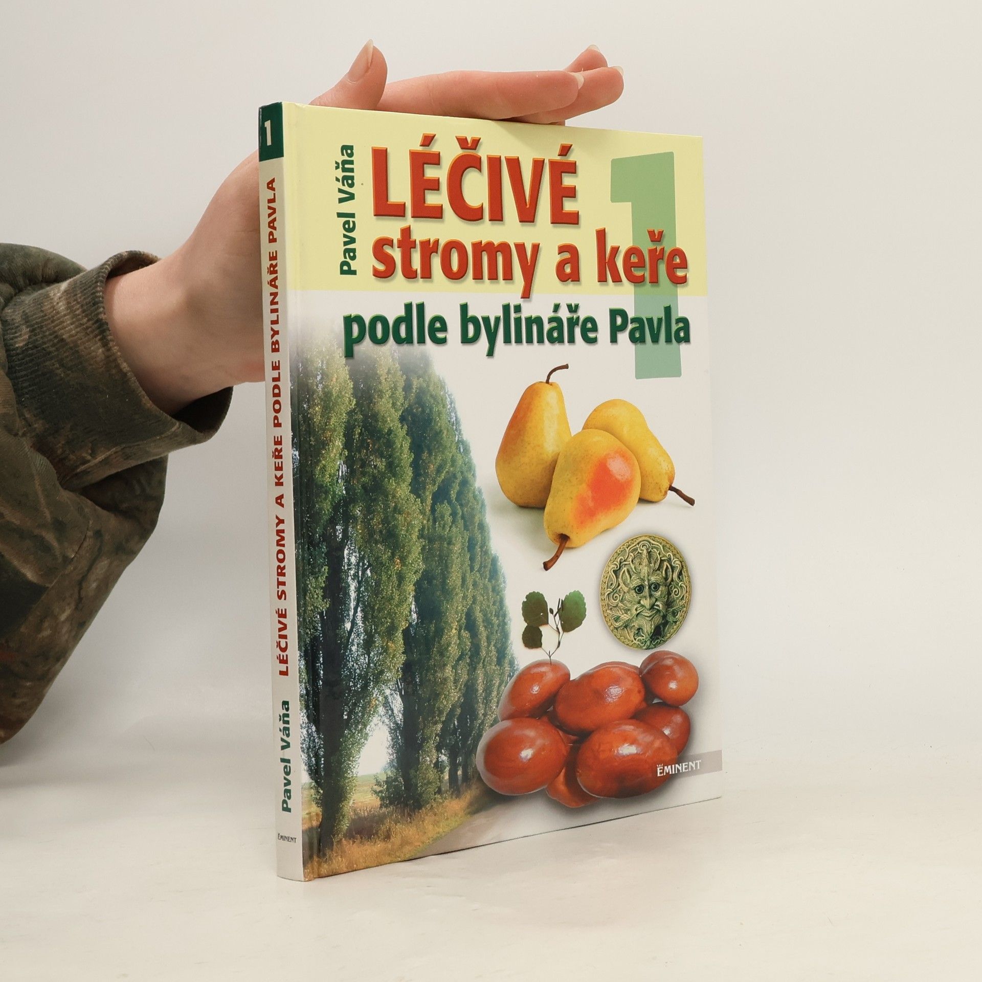 Pavel Váňa Léčivé stromy a keře podle bylináře Pavla 1