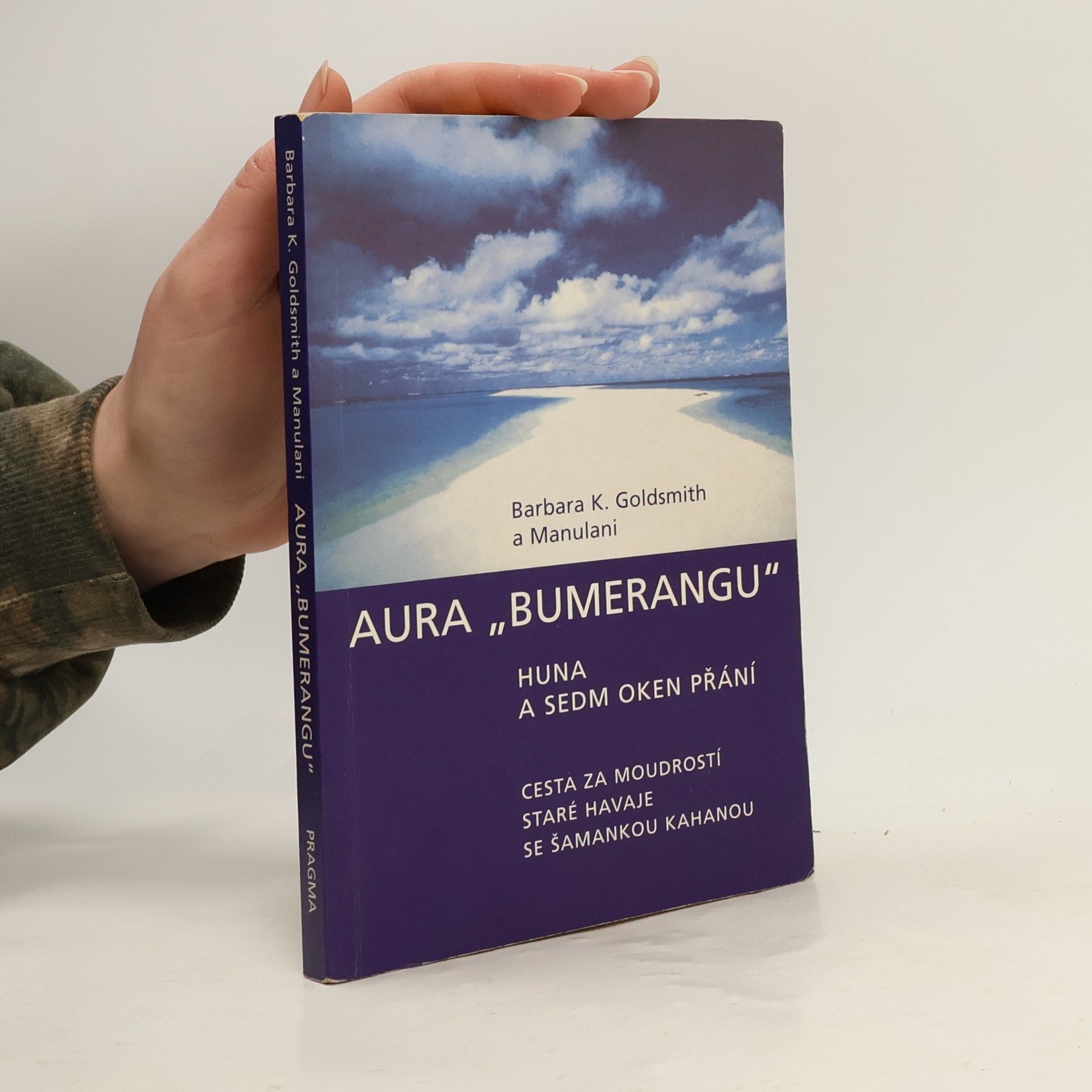 Barbara K. Goldsmith Aura "bumerangu". Huna a sedm oken přání