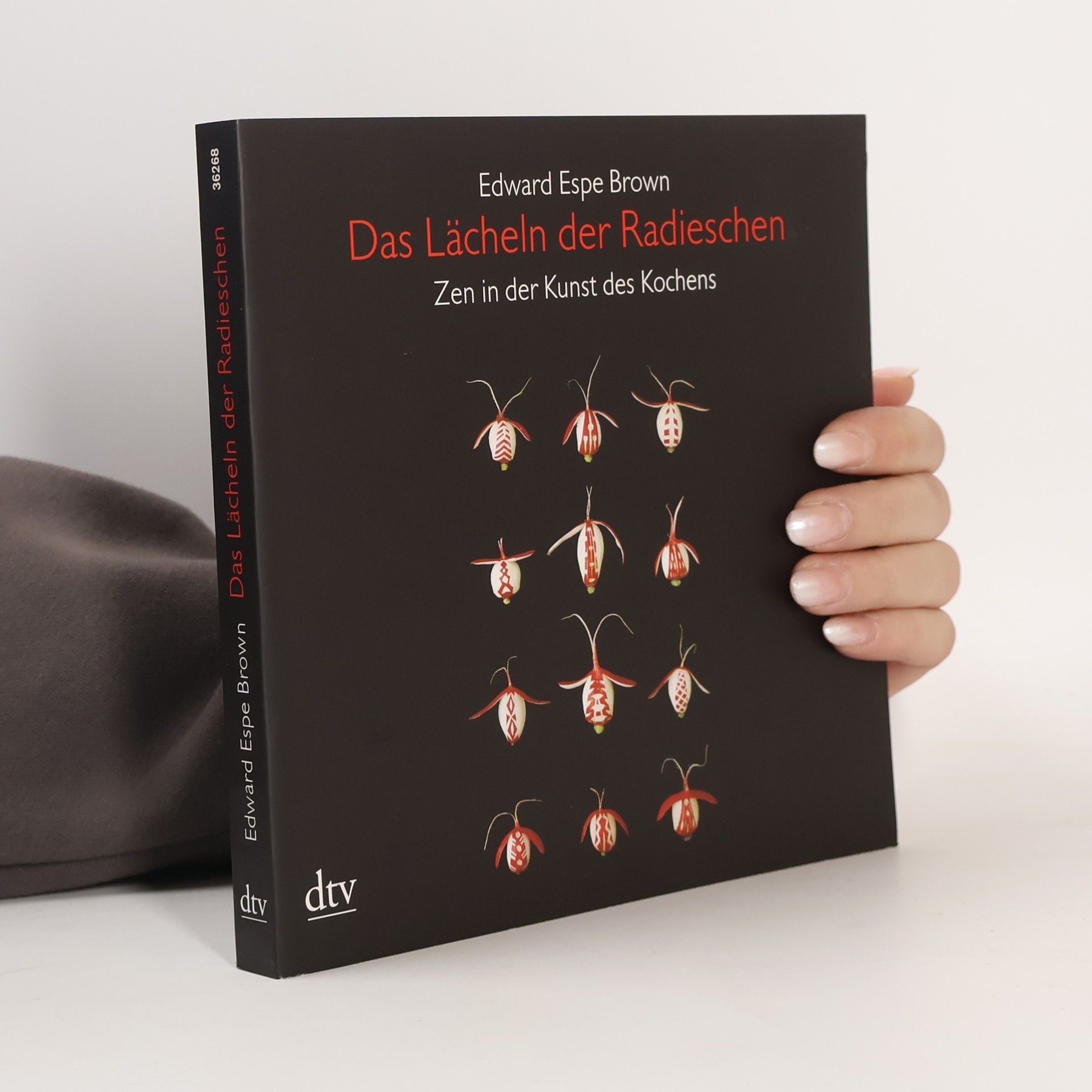 Edward Espe Brown Das Lächeln der Radieschen