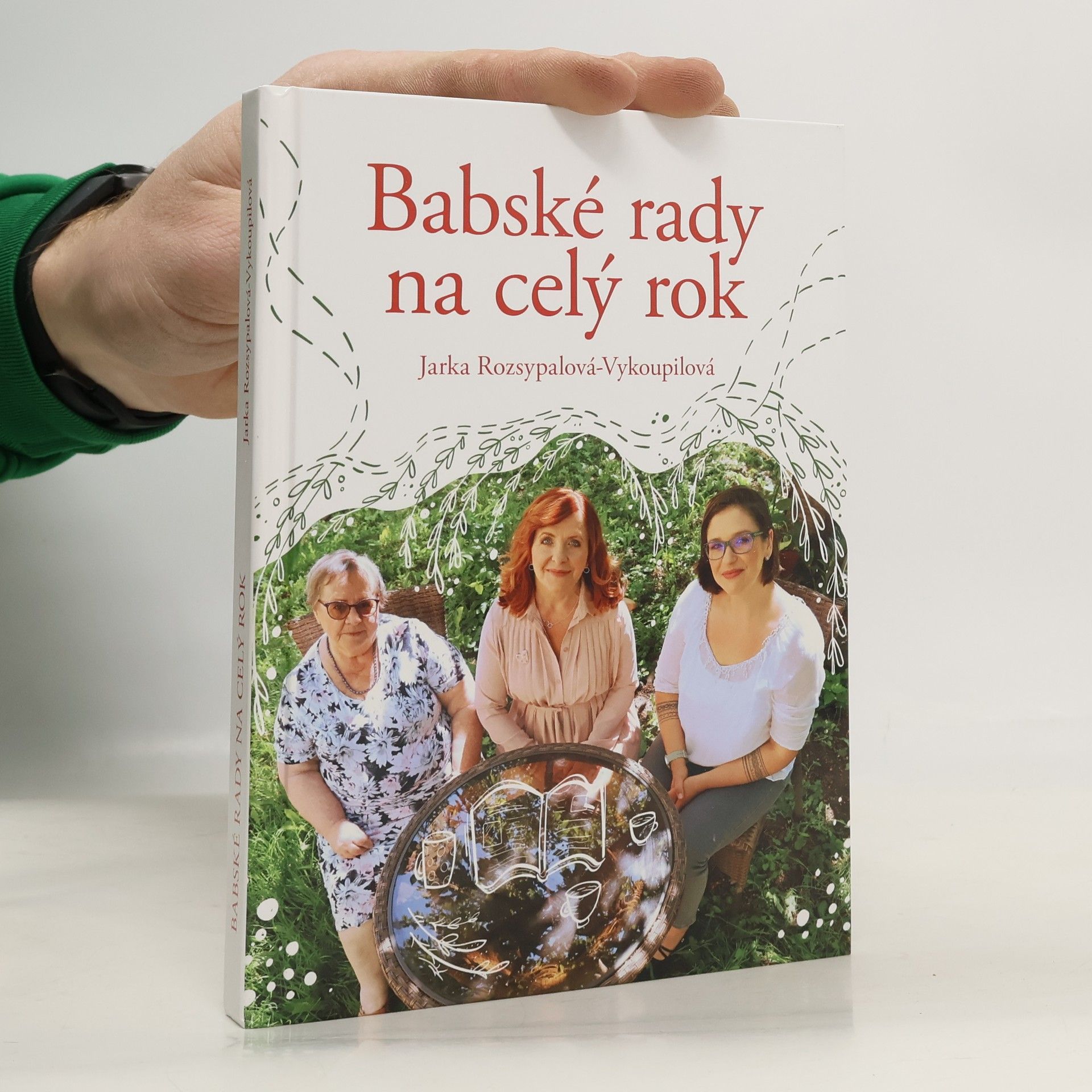 Jaroslava Rozsypalová Vykoupilová Babské rady na celý rok
