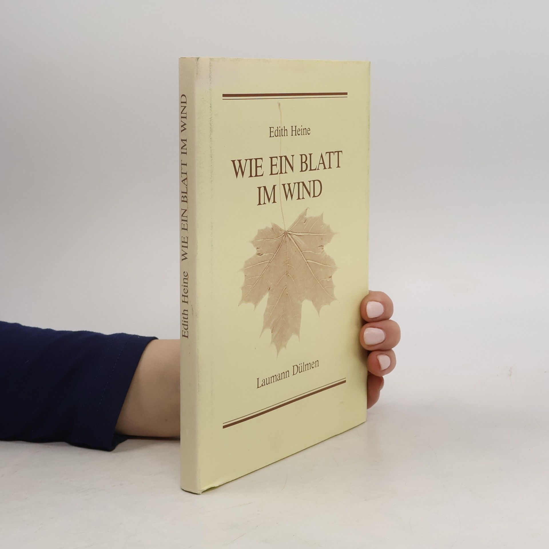 Edith Heine Wie ein Blatt im Wind