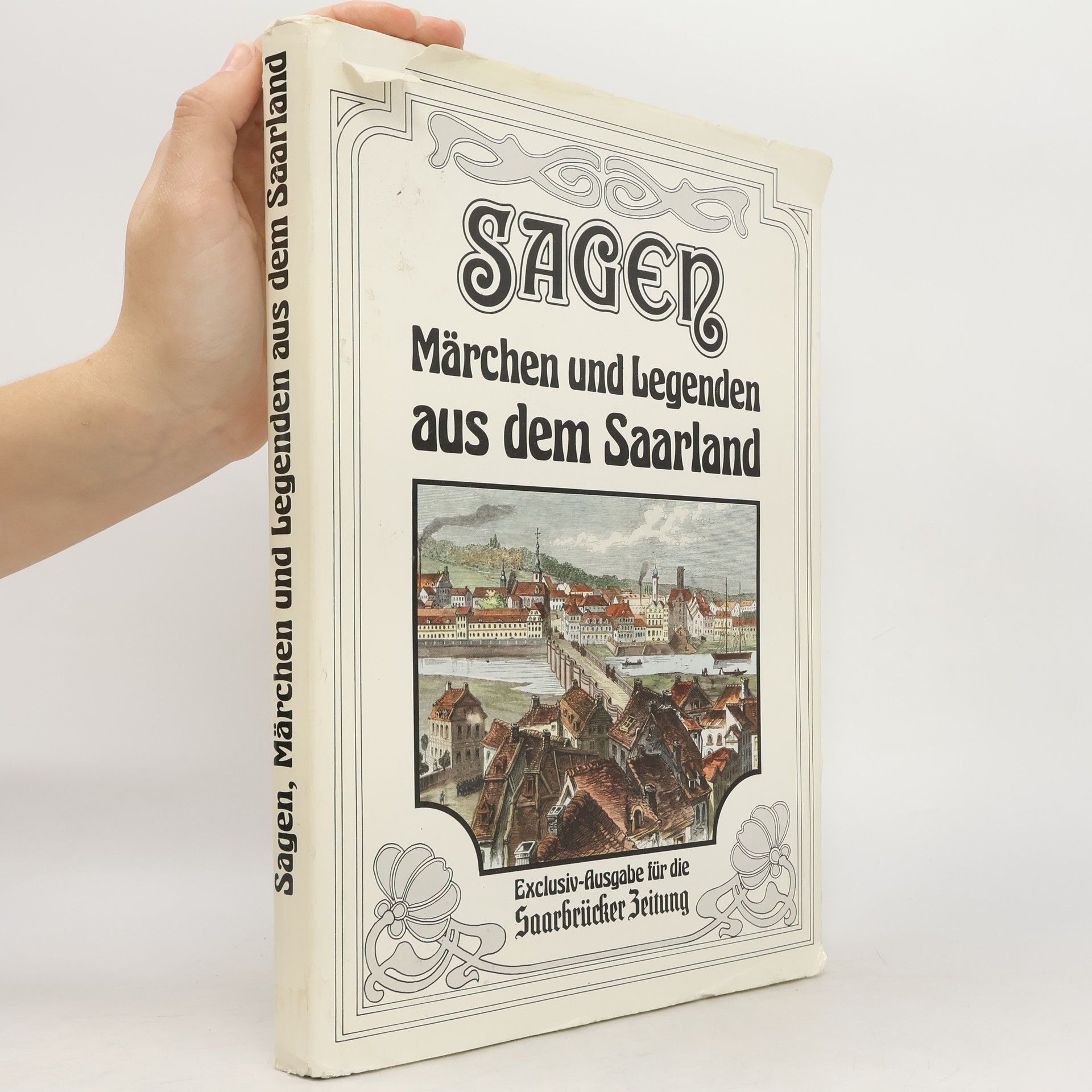 Sagen, Märchen und Legenden aus dem Saarland - Exclusiv-Ausgabe für die Saarbrücker Zeitung