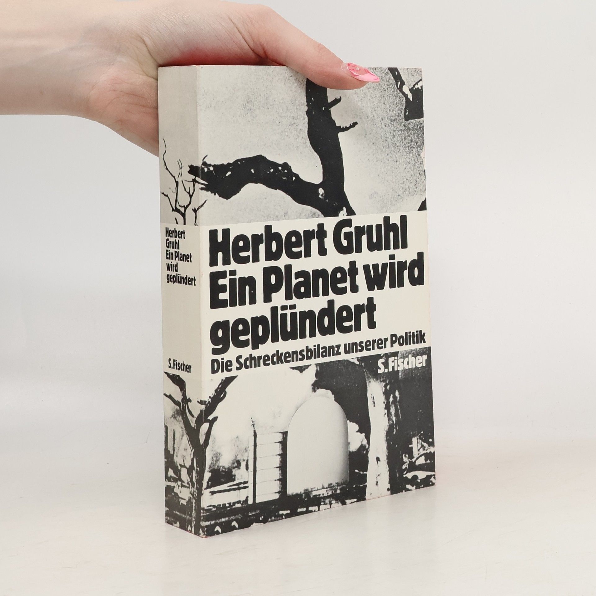 Herbert Gruhl Ein Planet wird geplündert