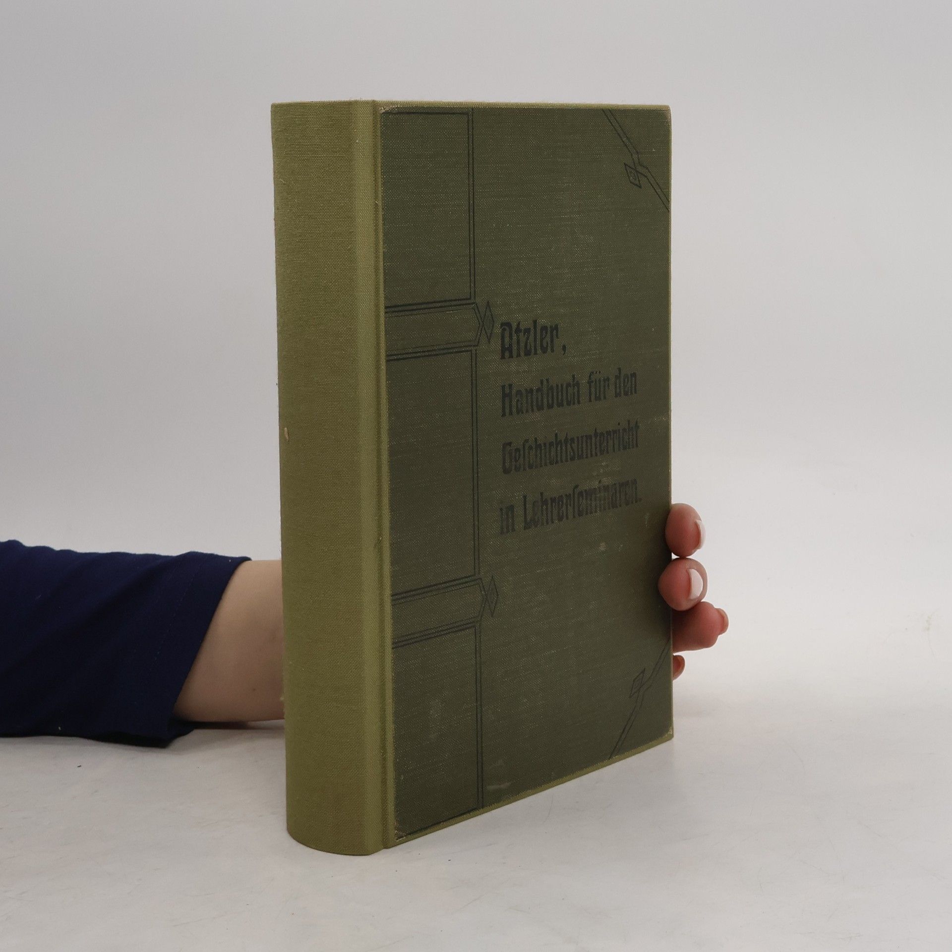 Alois Atzler Handbuch für den Geschichtsunterricht in Lehrerbildungsanstalten II