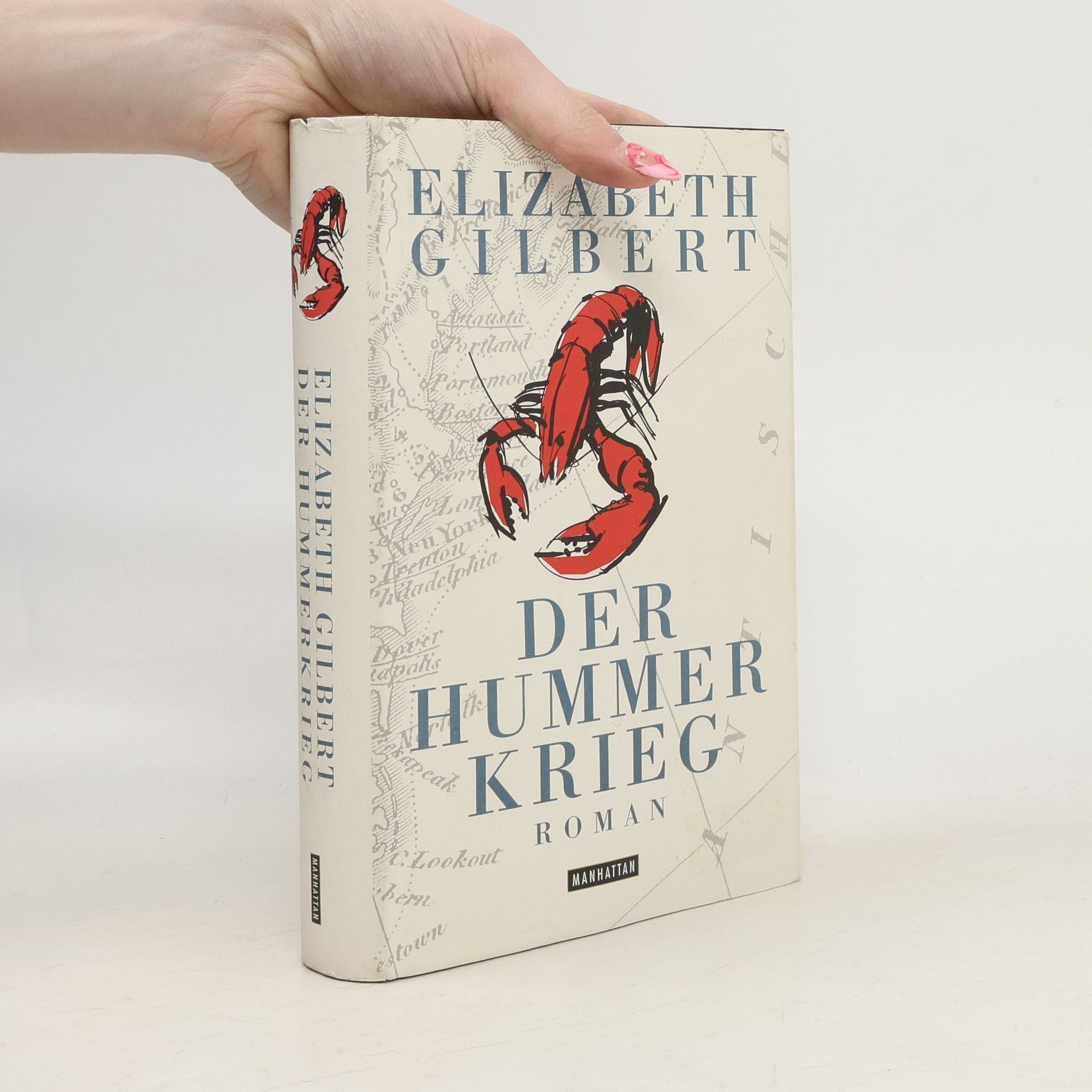Elizabeth Gilbert Der Hummerkrieg
