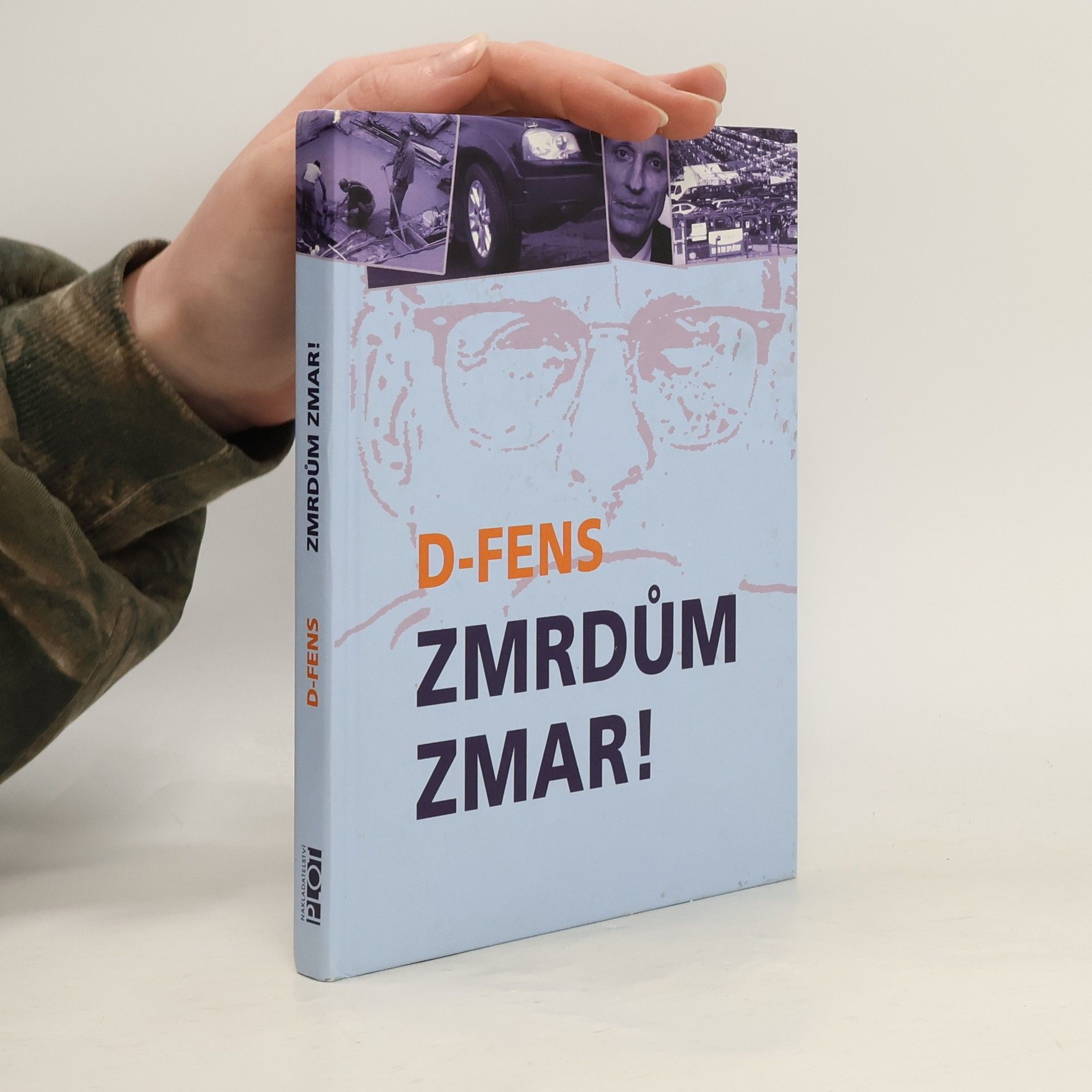 D. Fens Zmrdům zmar!