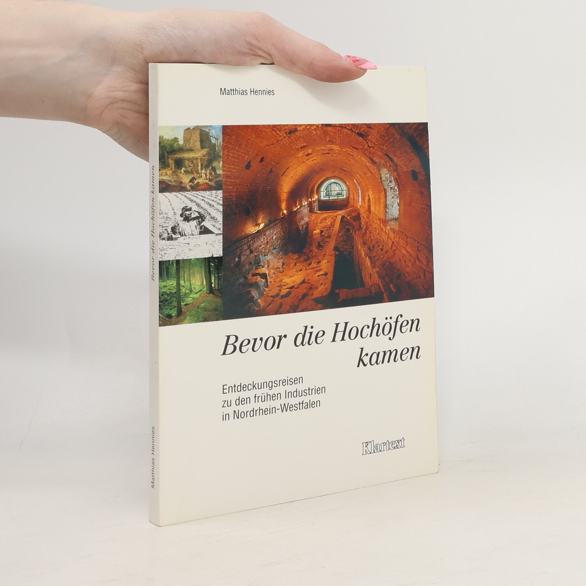 Matthias Hennies Bevor die Hochöfen kamen