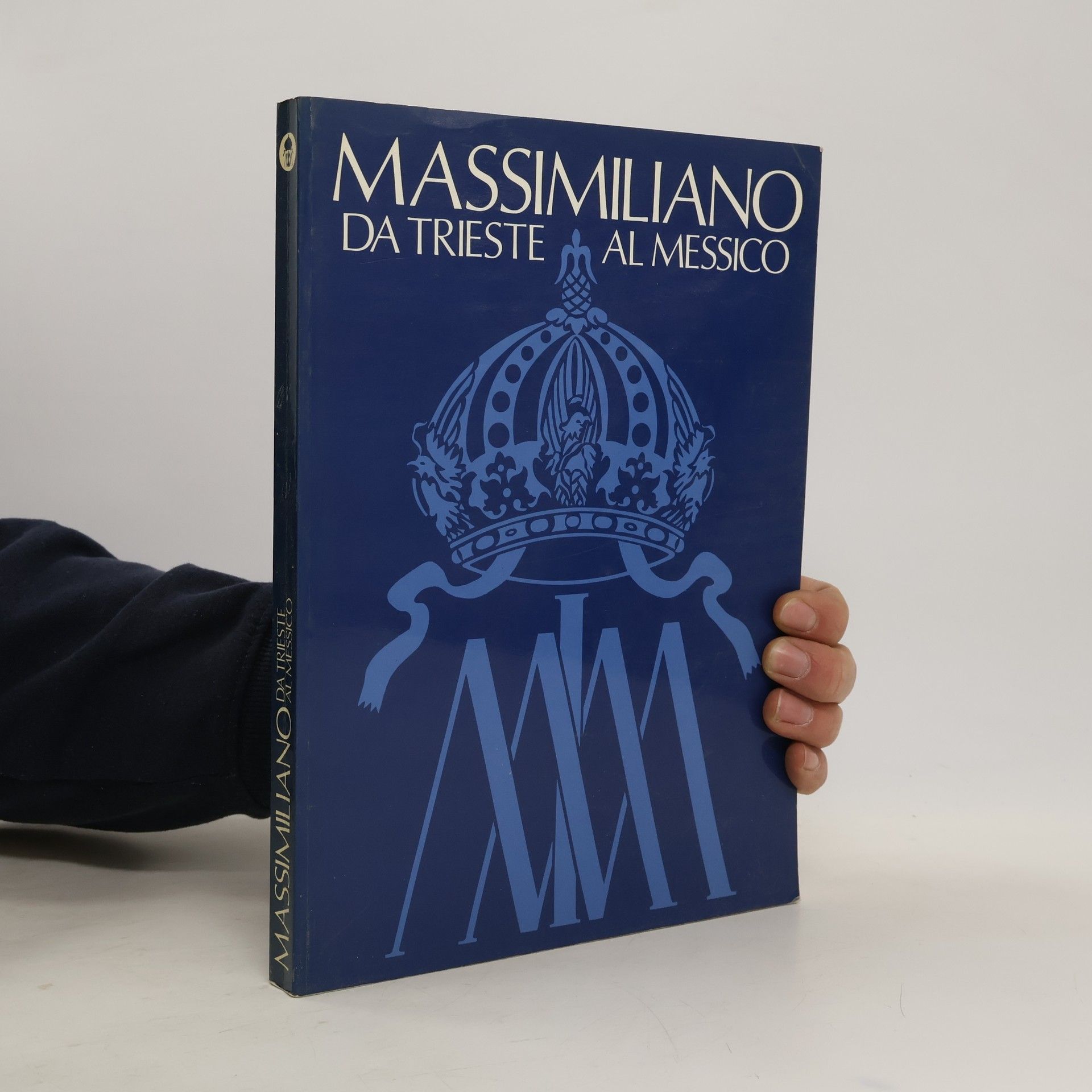 Laura Ruaro Loseri Massimiliano da Trieste al Messico